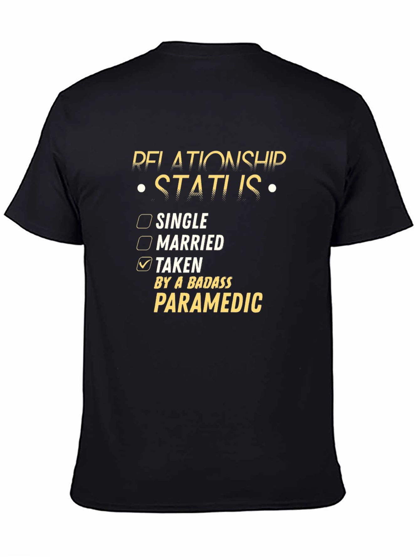 Relationship Status: Taken by a Badass Paramedic T-Shirt