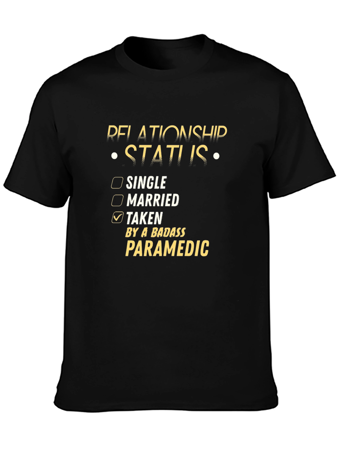 Relationship Status: Taken by a Badass Paramedic T-Shirt