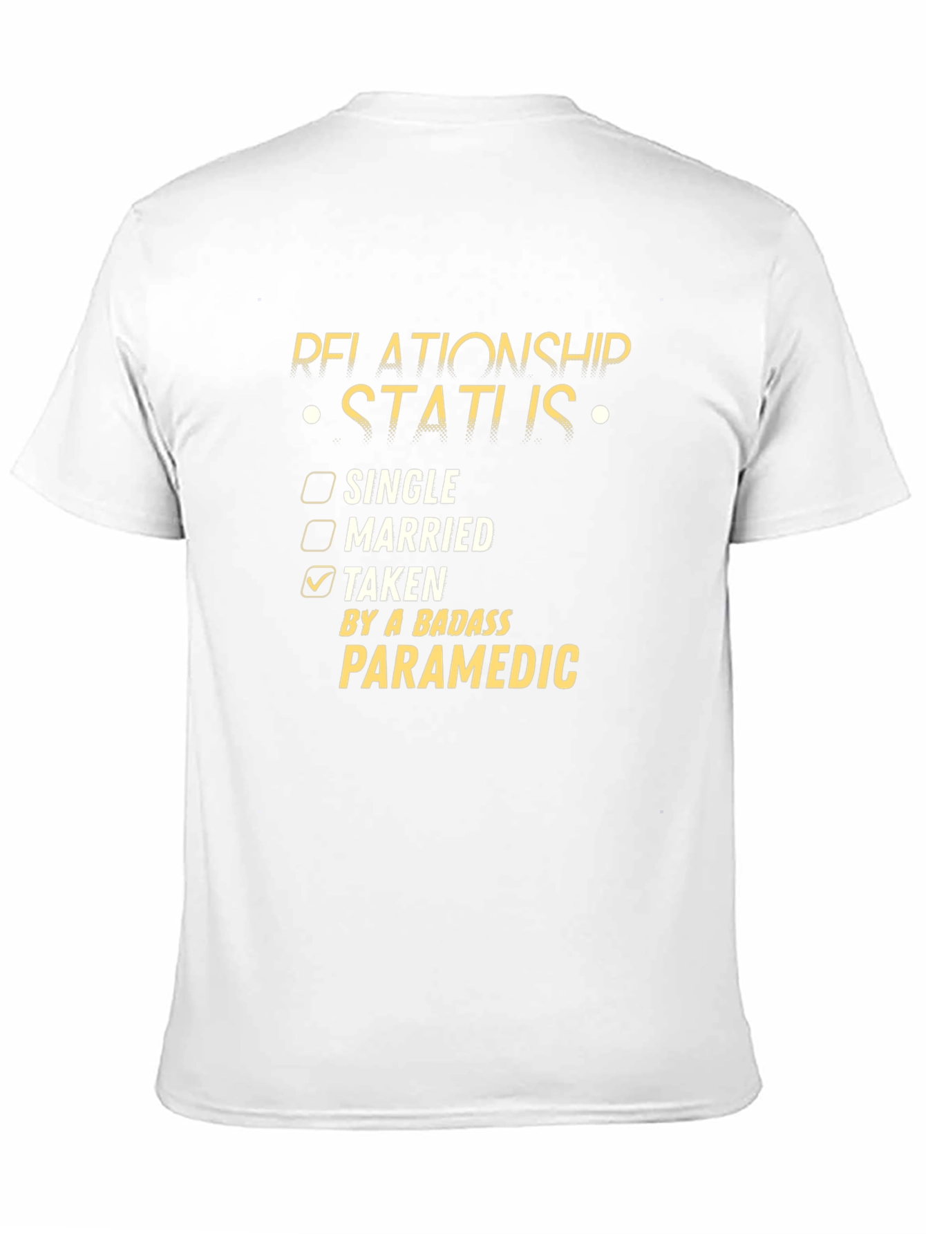 Relationship Status: Taken by a Badass Paramedic T-Shirt
