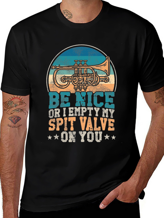 Be Nice or Empty My Spit Valve Trumpet T-Shirt