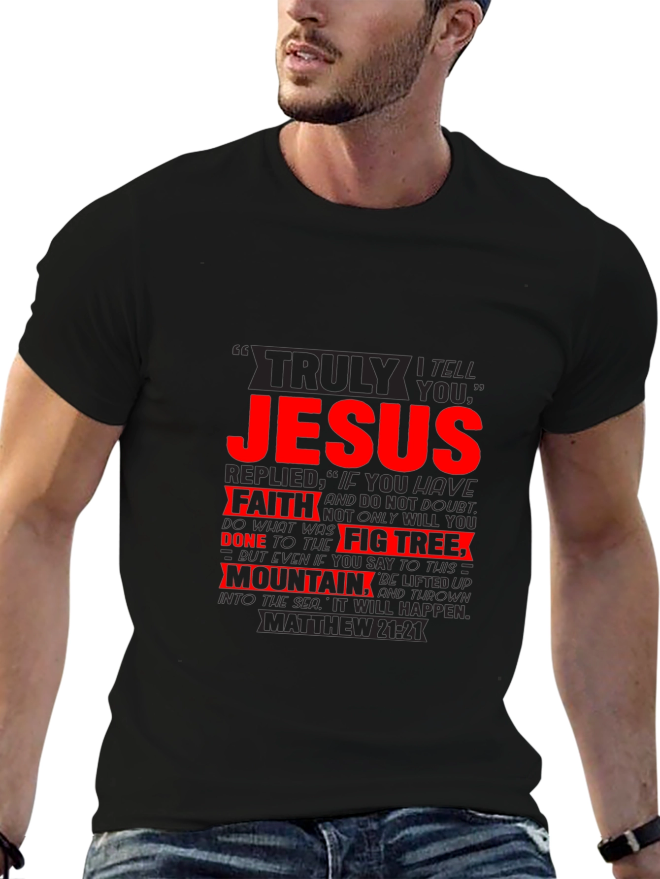 Faith Jesus T-Shirt Matthew 21:21 Graphic Tee