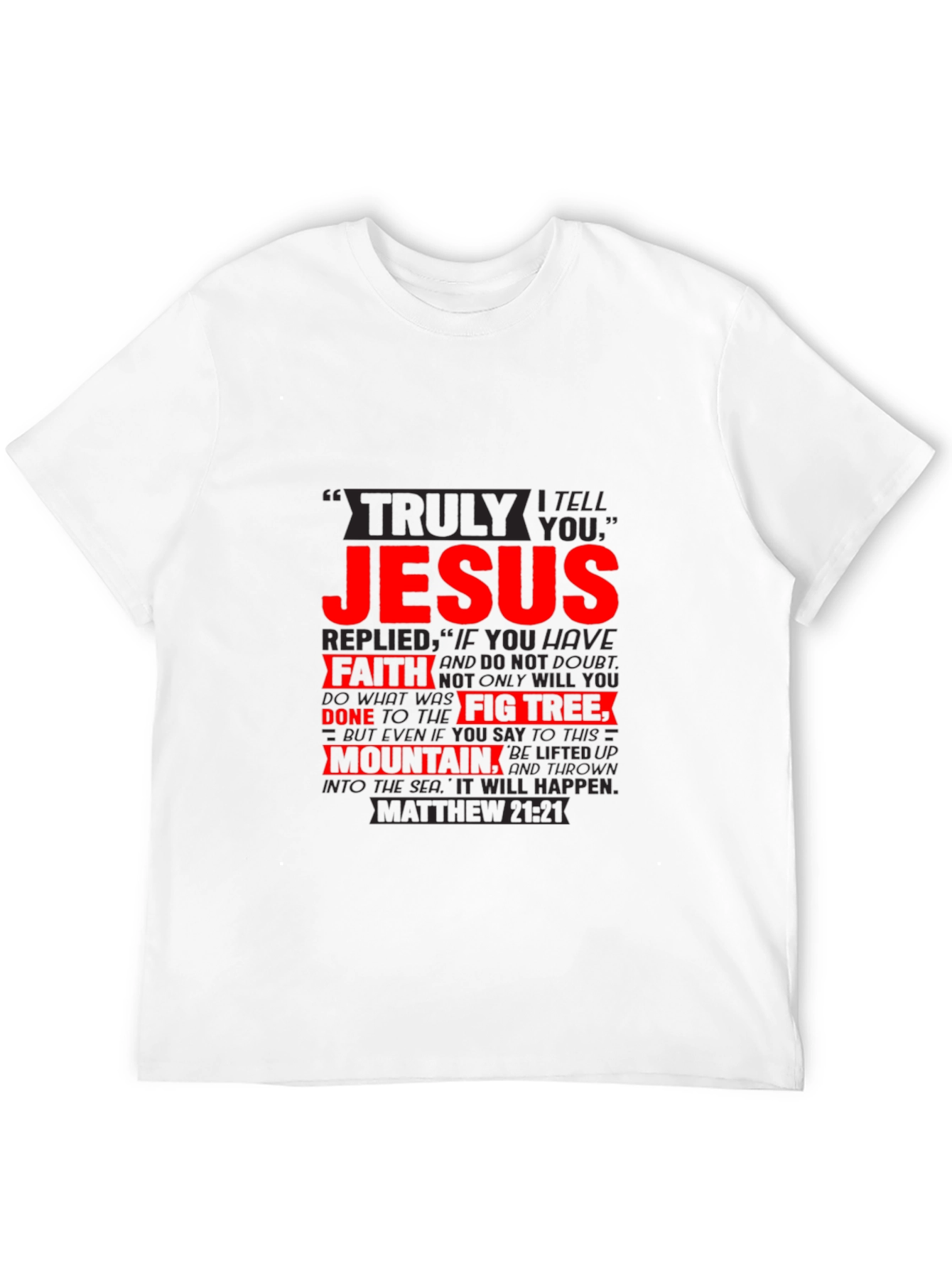 Faith Jesus T-Shirt Matthew 21:21 Graphic Tee