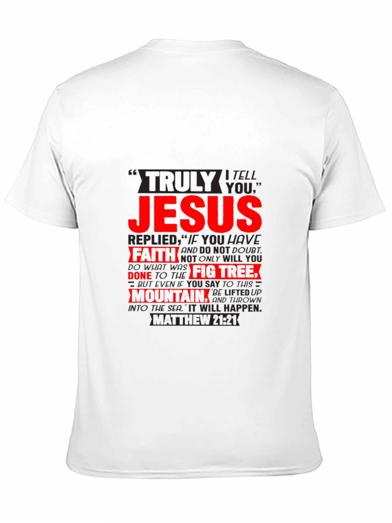 Faith Jesus T-Shirt Matthew 21:21 Graphic Tee