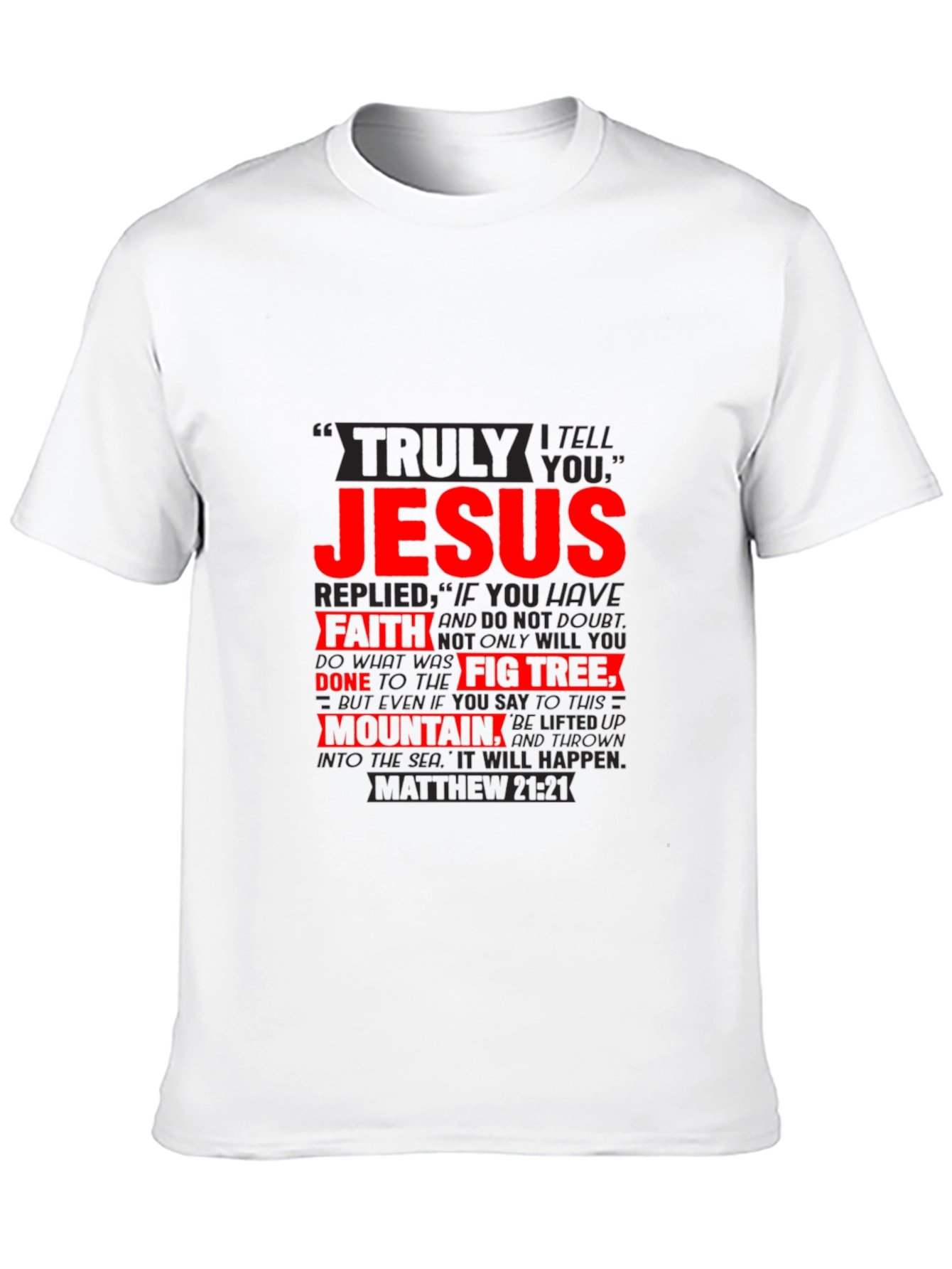 Faith Jesus T-Shirt Matthew 21:21 Graphic Tee