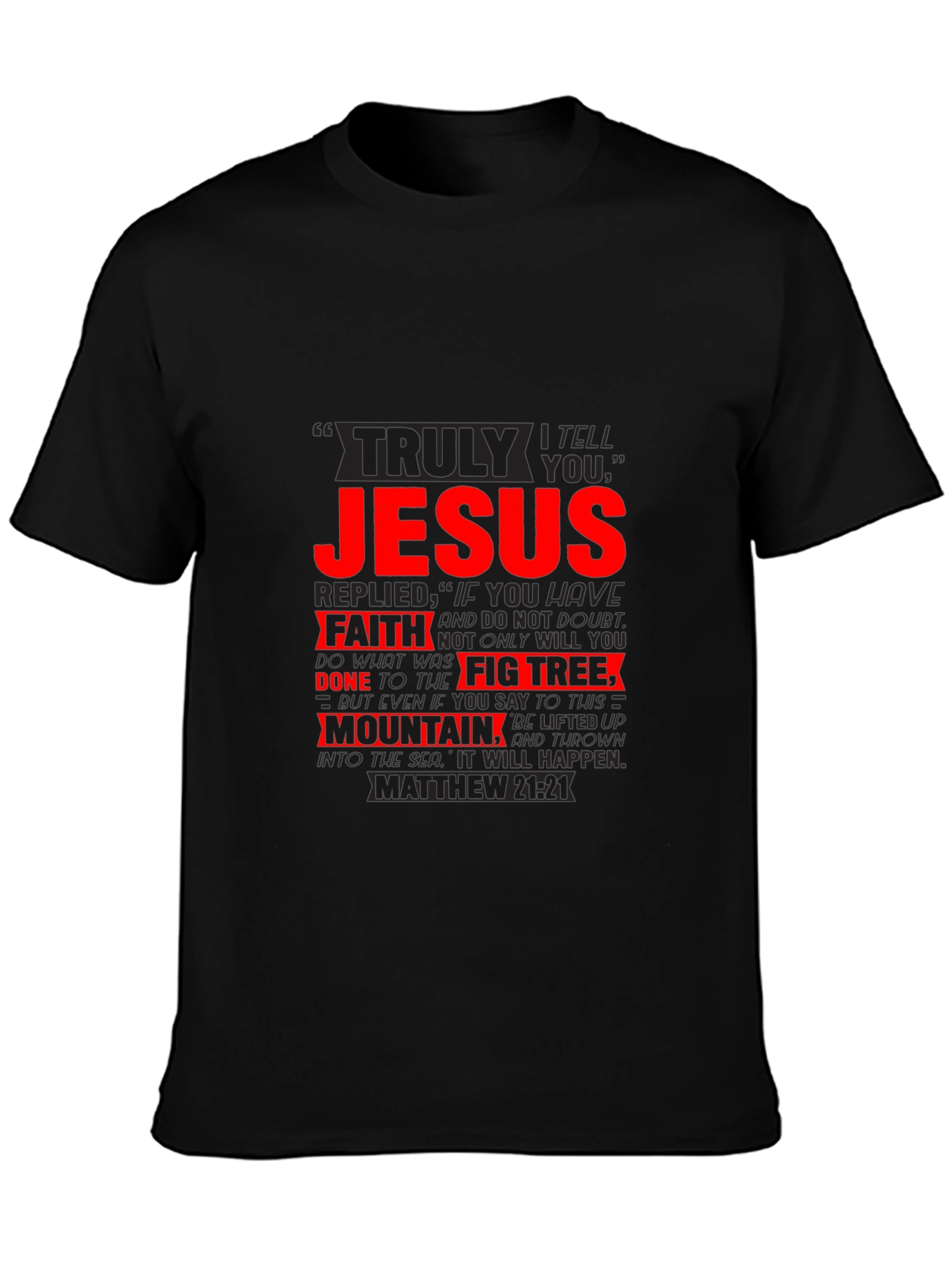 Faith Jesus T-Shirt Matthew 21:21 Graphic Tee