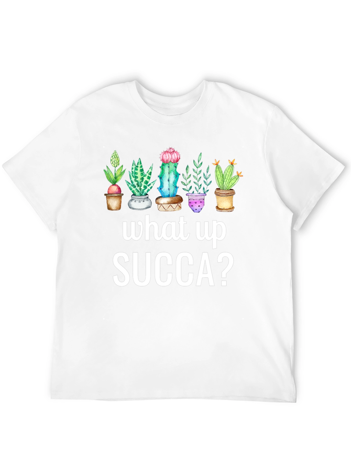 What Up SUCCA? T-Shirt - Cute Succulent Plant Tee