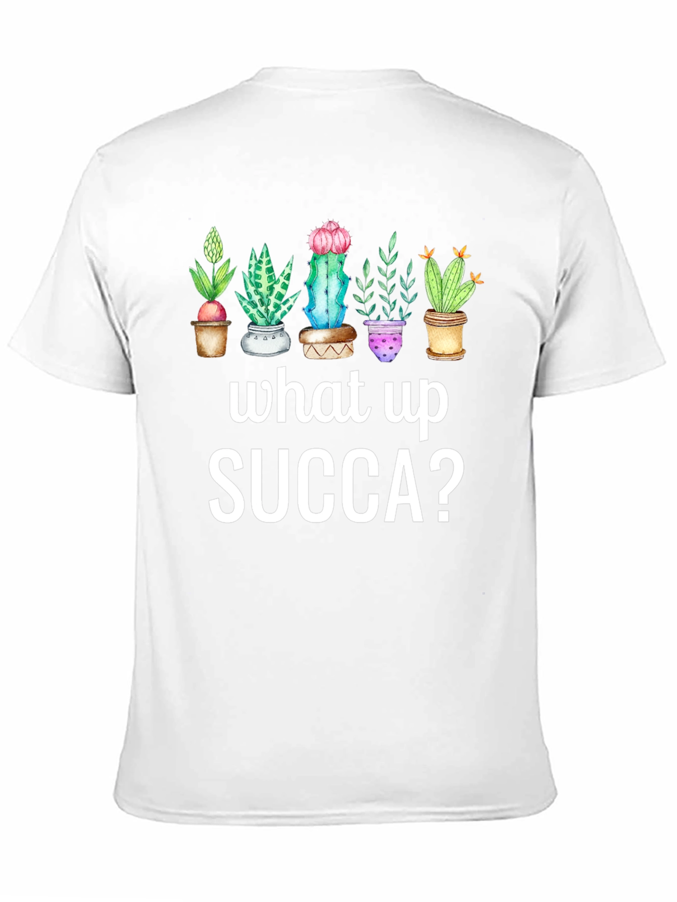 What Up SUCCA? T-Shirt - Cute Succulent Plant Tee
