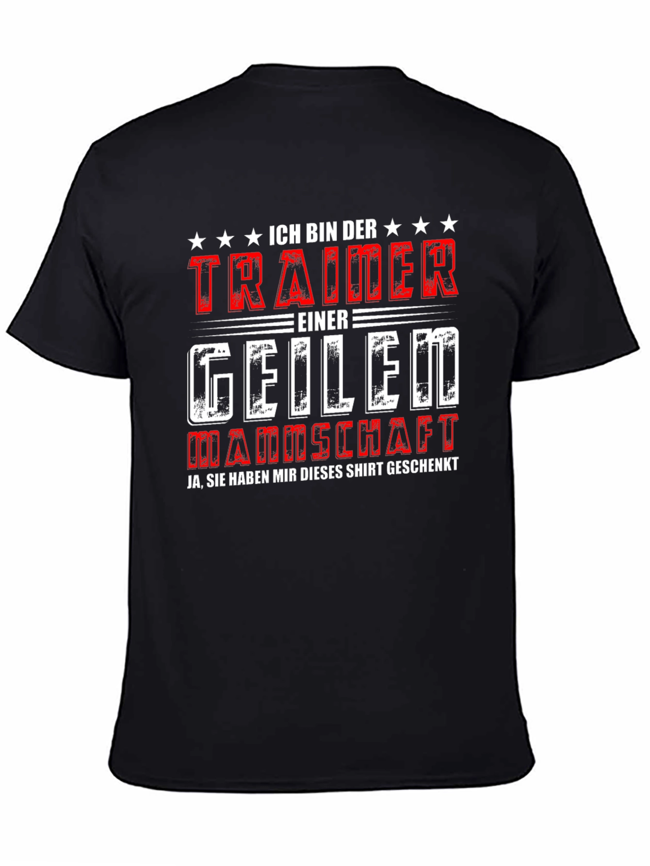 Funny German Trainer T-Shirt Im the Trainer