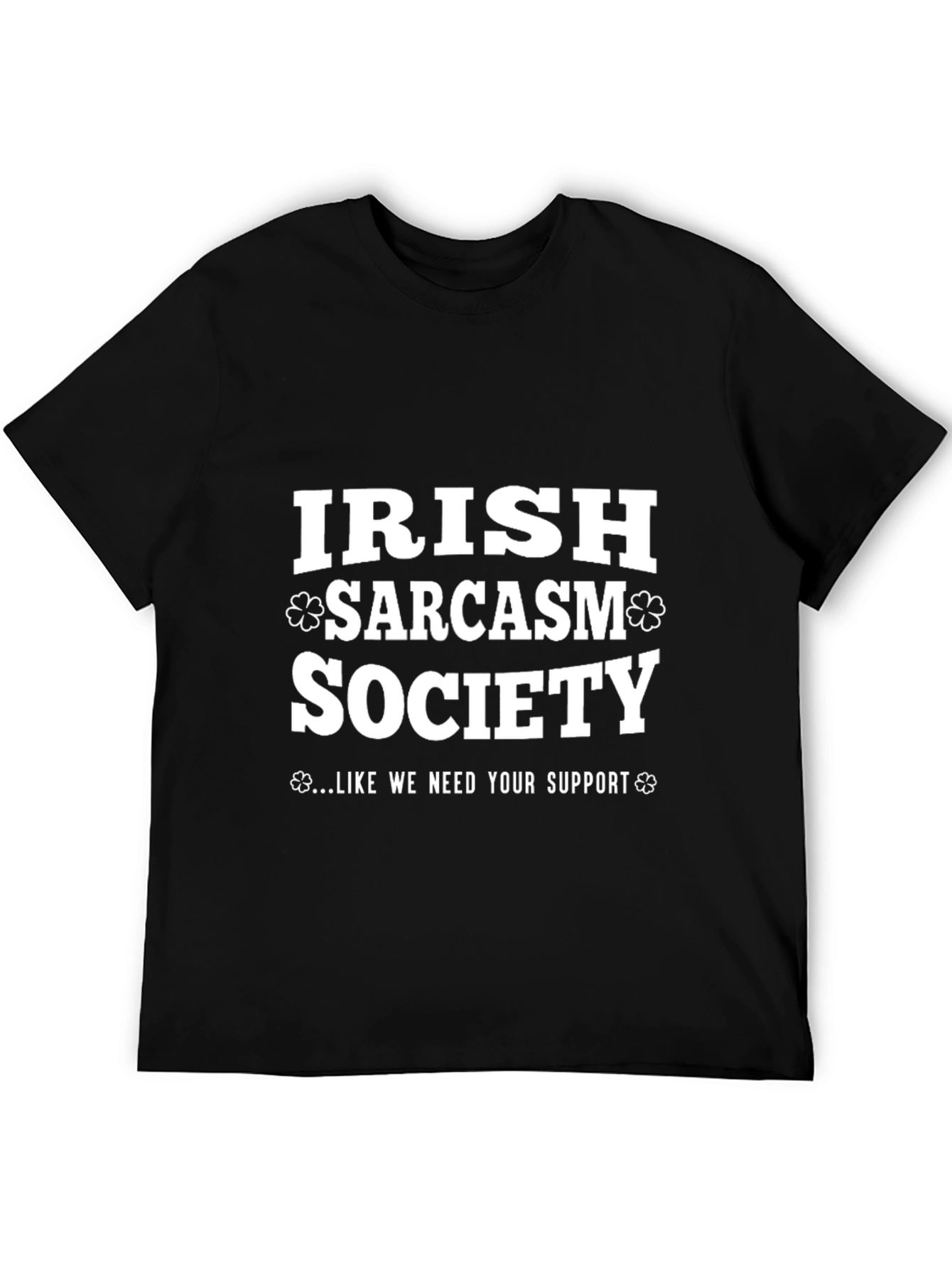 Irish Sarcasm Society T-Shirt - Funny Graphic Tee