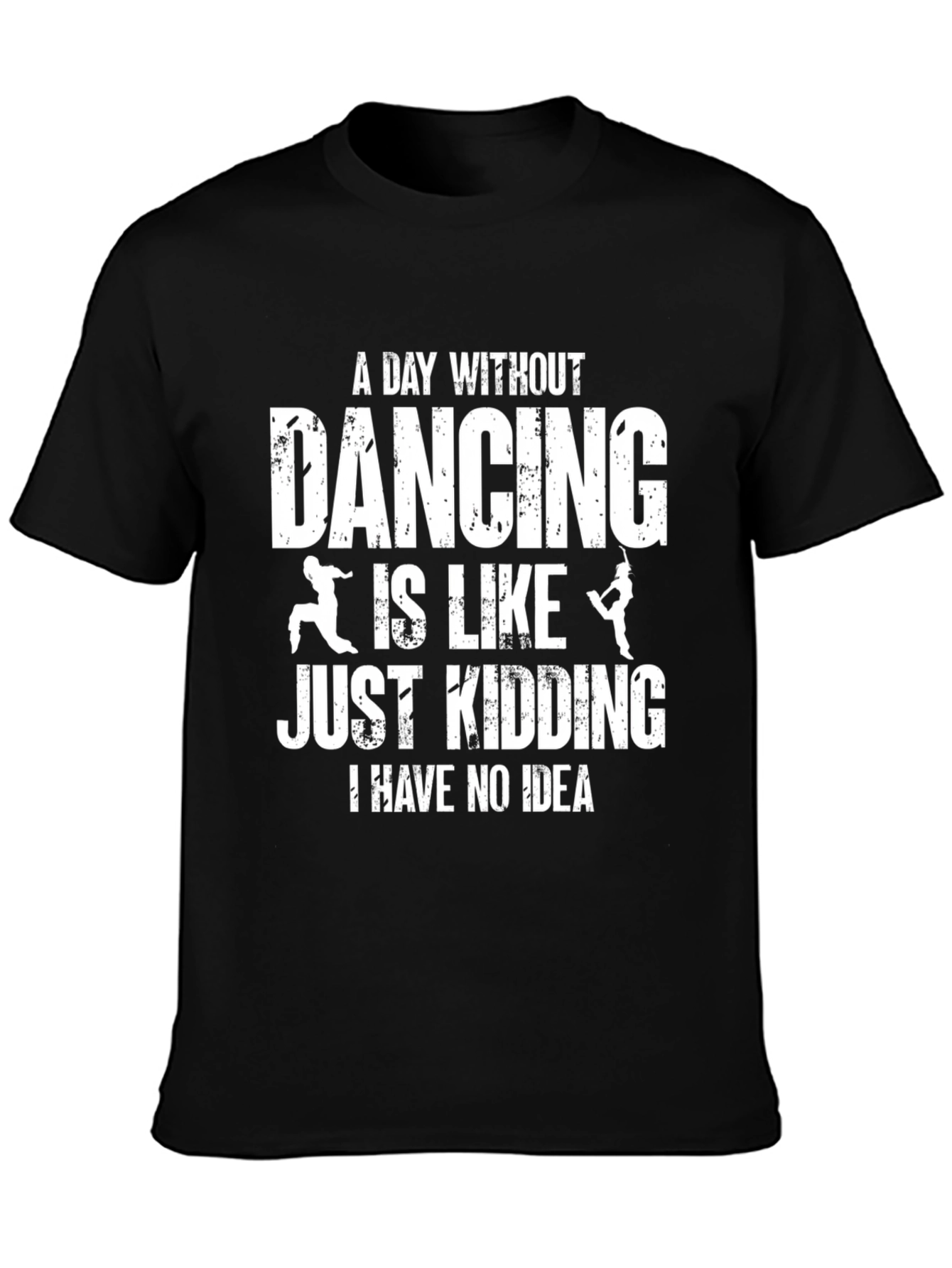 A Day Without Dancing T-Shirt