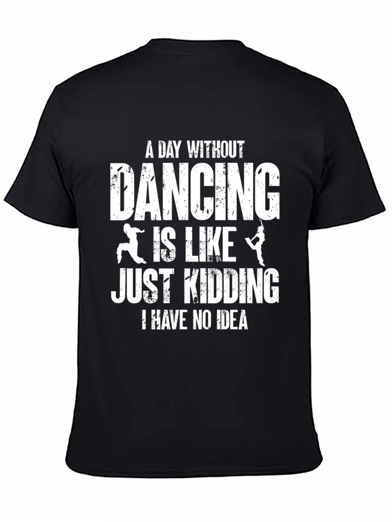 A Day Without Dancing T-Shirt