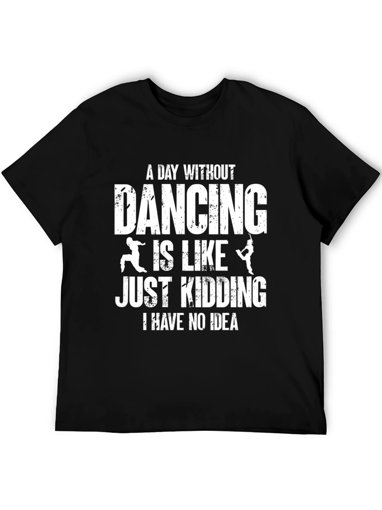 A Day Without Dancing T-Shirt