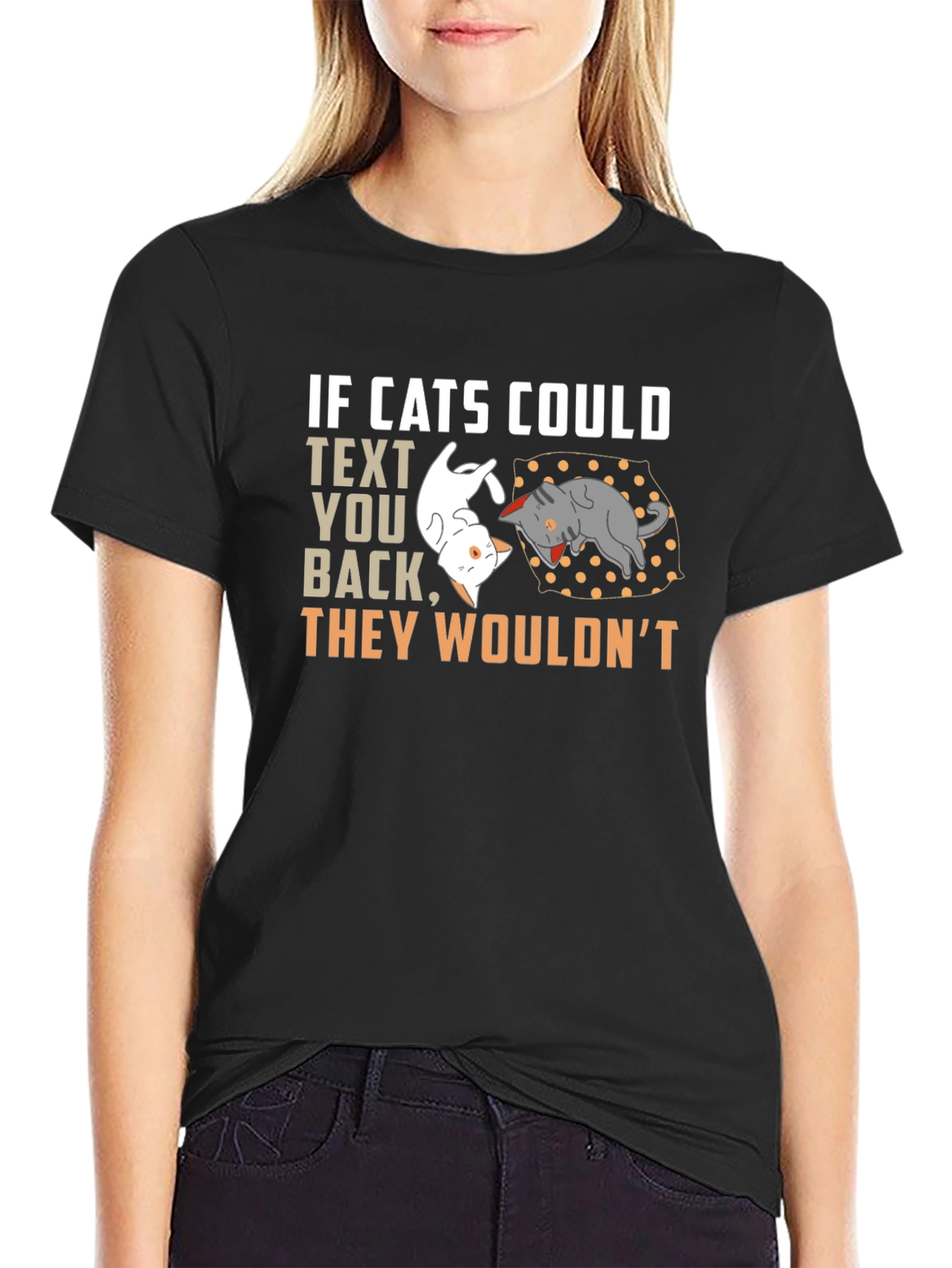 If Cats Could Text You Back T-Shirt