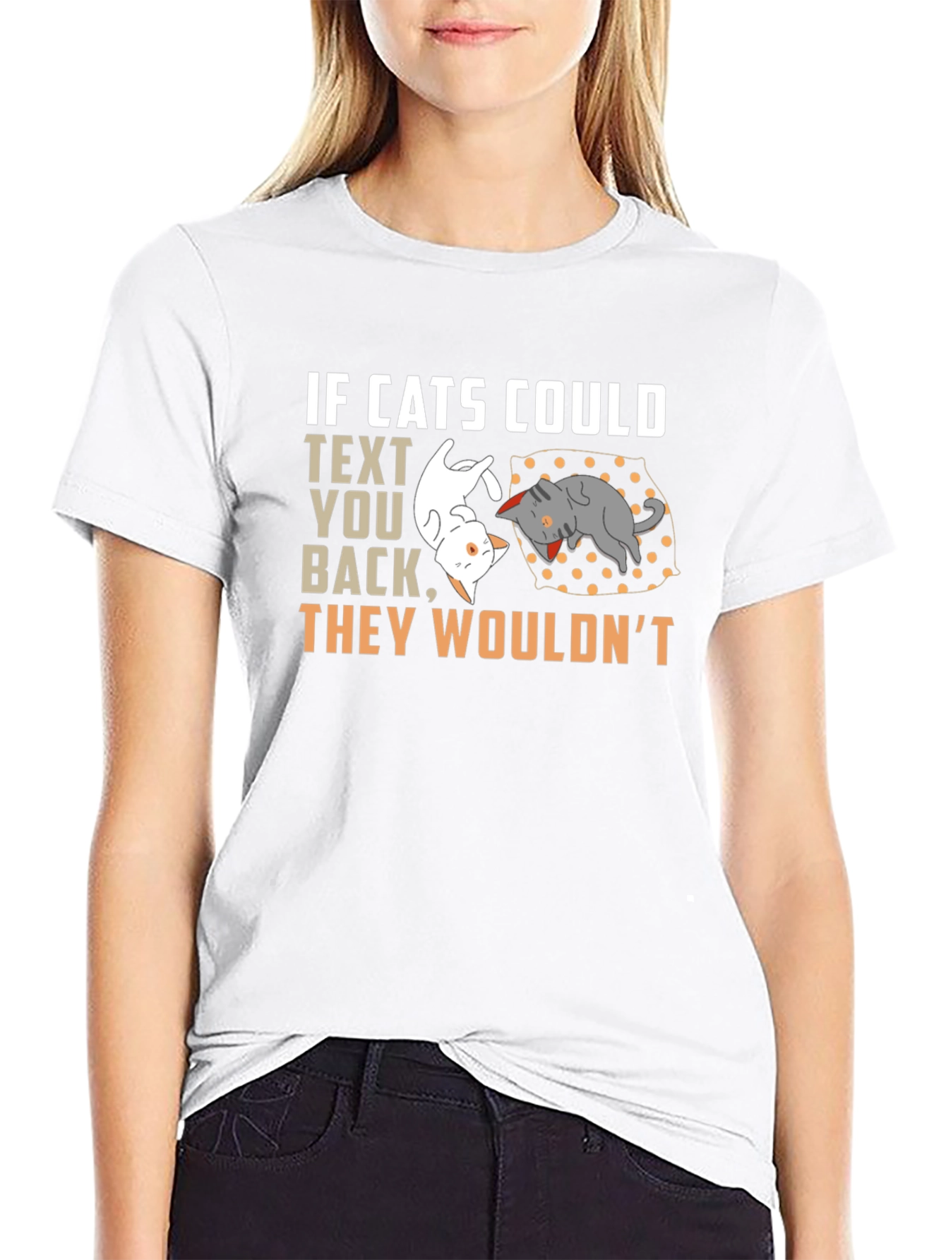 If Cats Could Text You Back T-Shirt