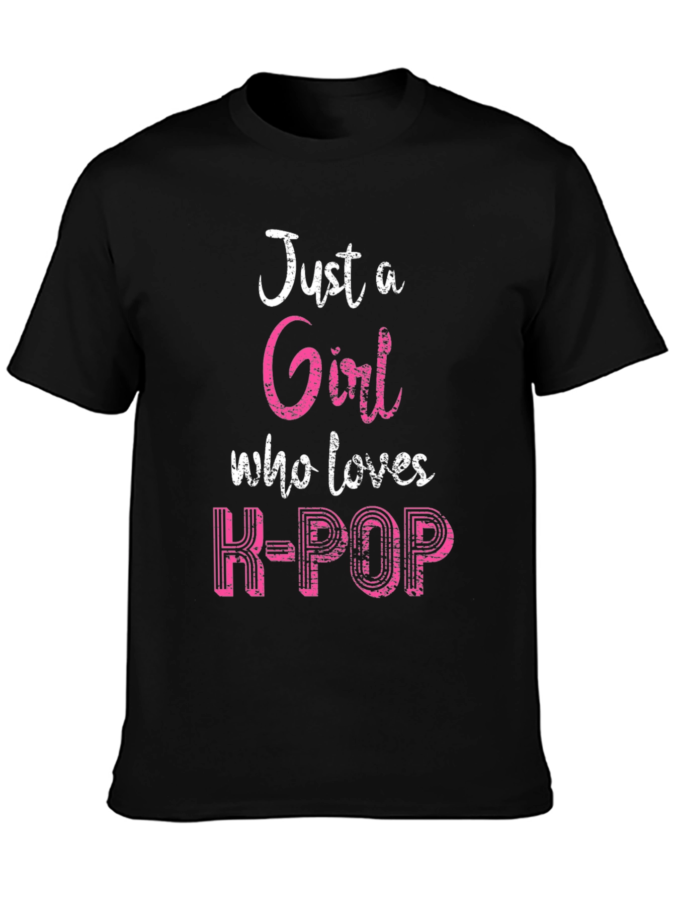 Just a Girl Who Loves K-POP T-Shirt