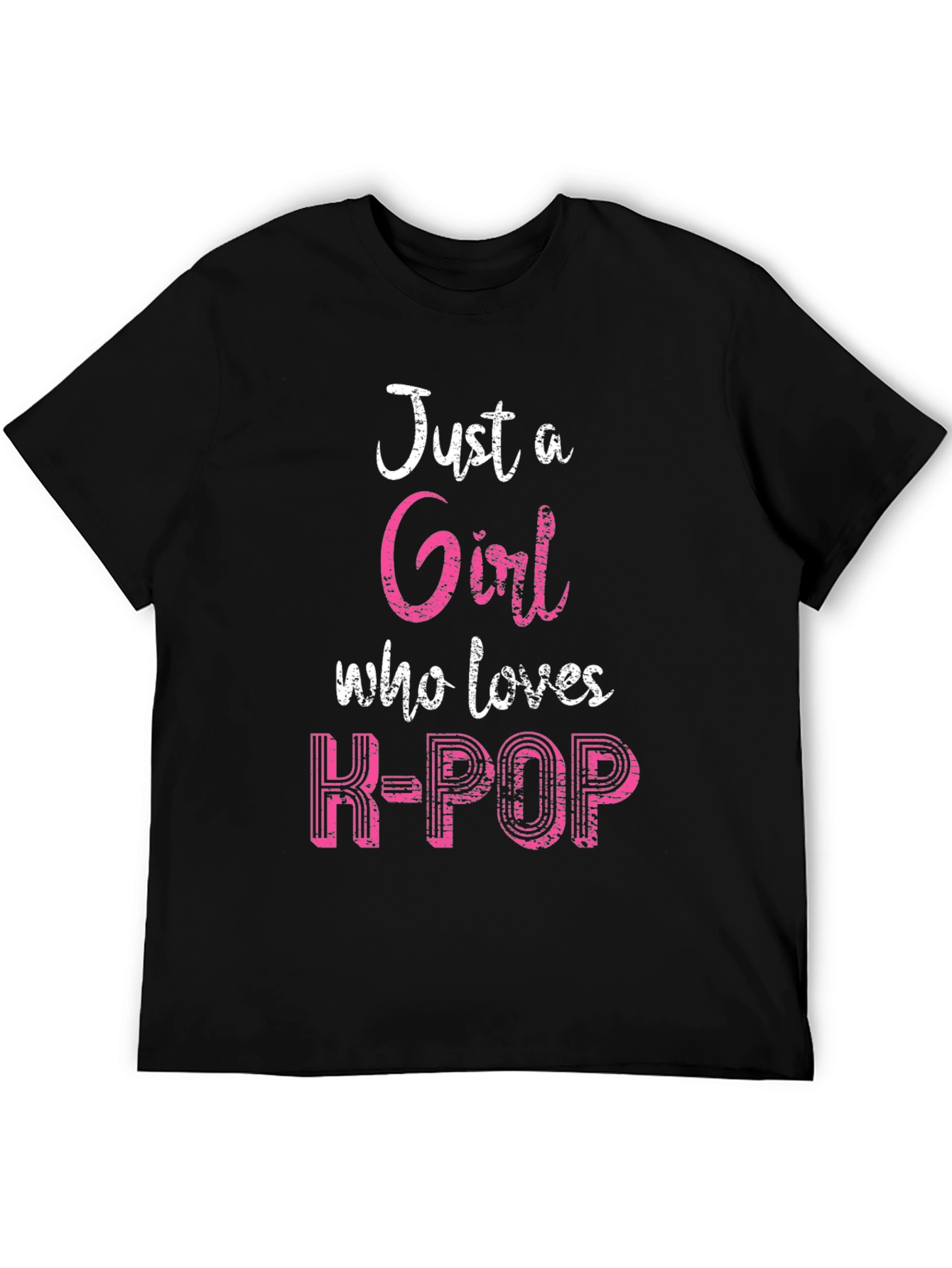 Just a Girl Who Loves K-POP T-Shirt