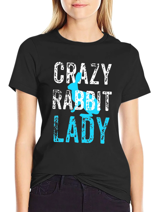 Crazy Rabbit Lady T-Shirt