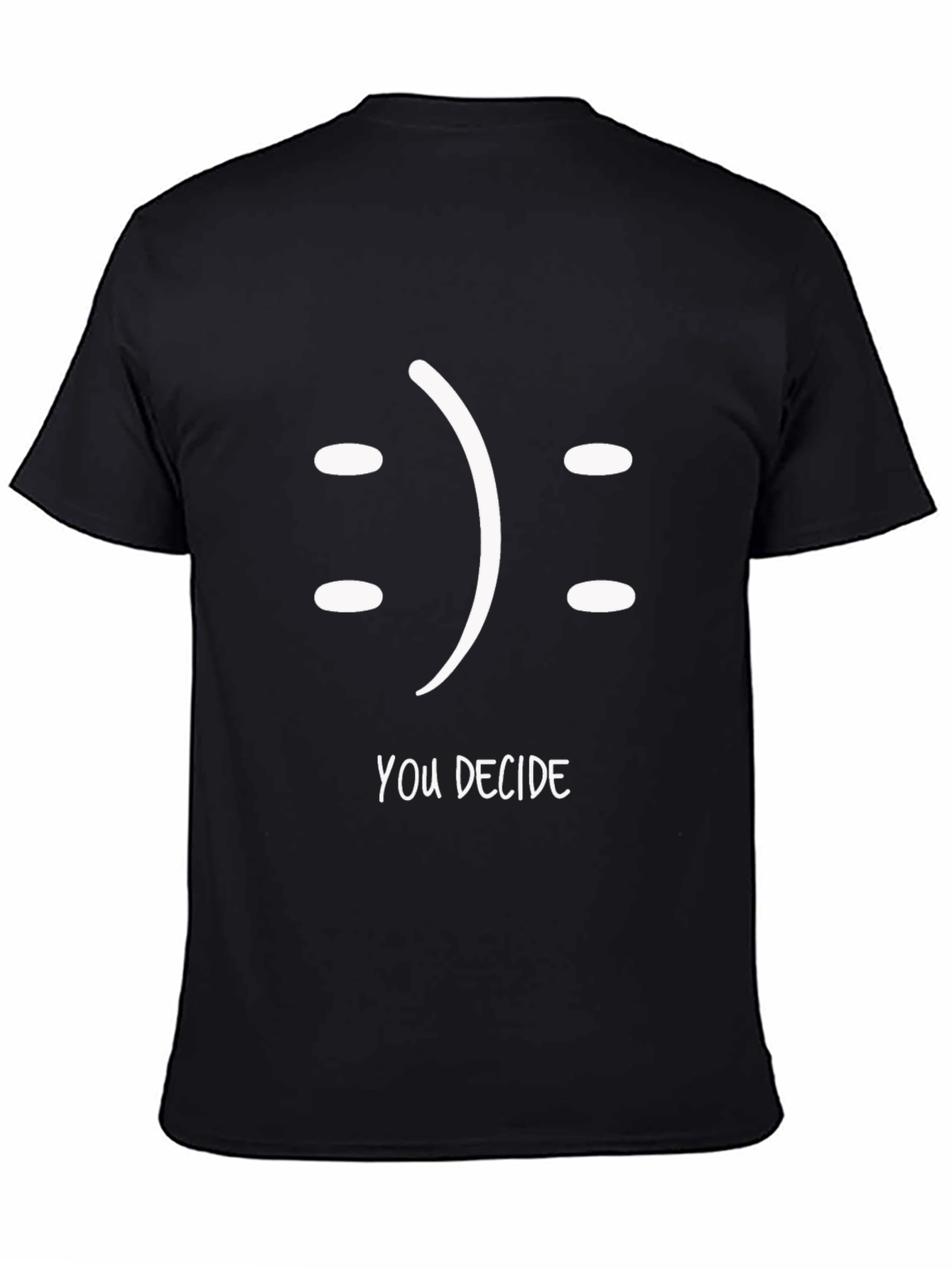 You Decide Smiley Face Graphic T-Shirt