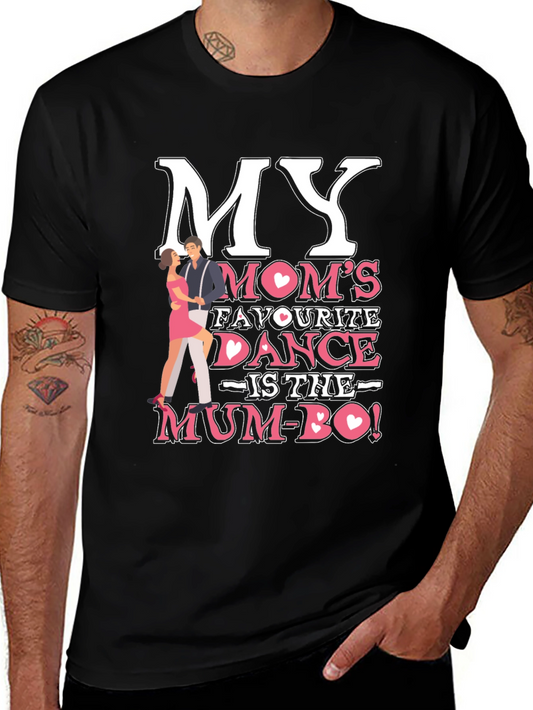 My Moms Favorite Dance T-Shirt