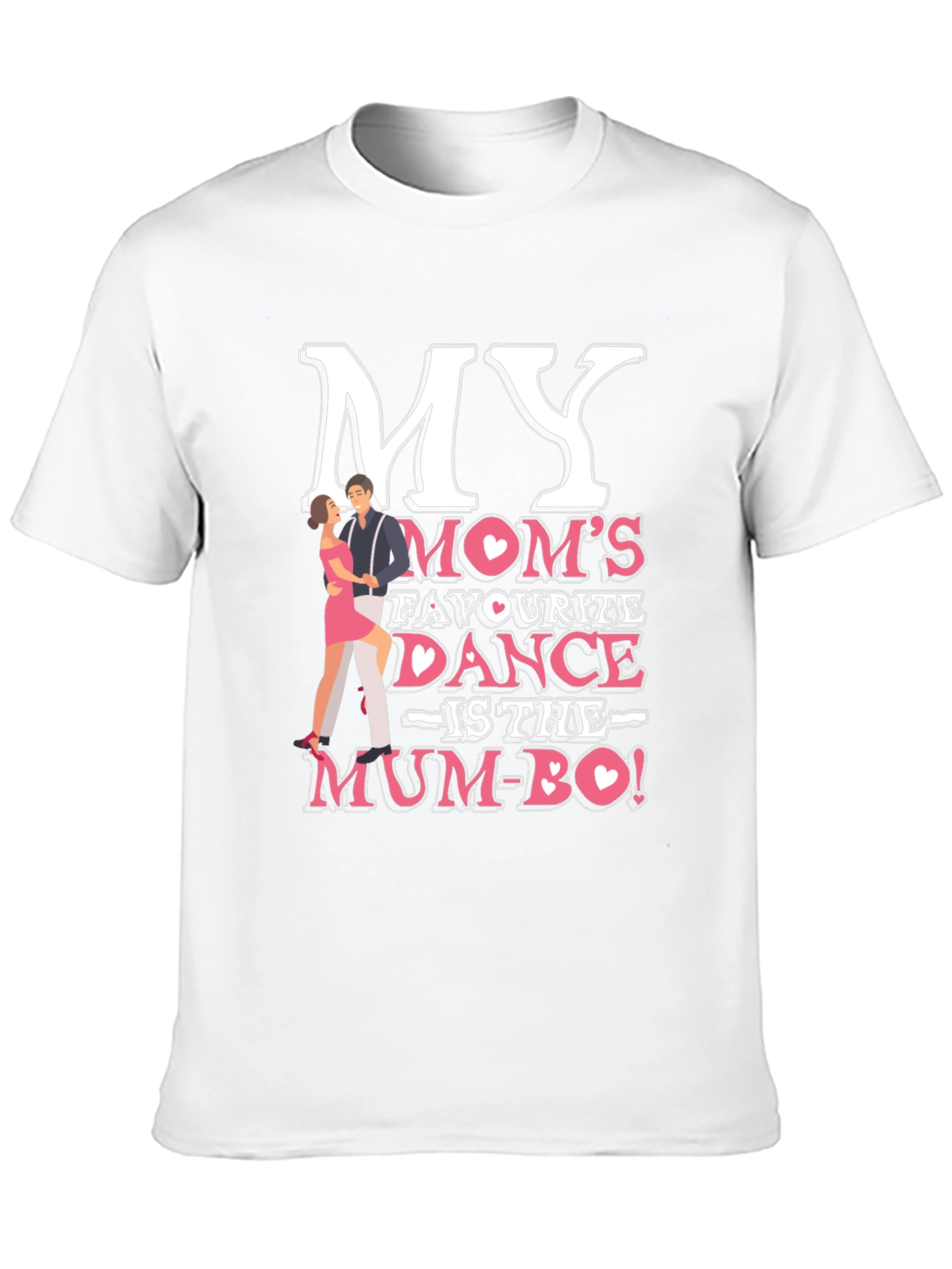 My Moms Favorite Dance T-Shirt