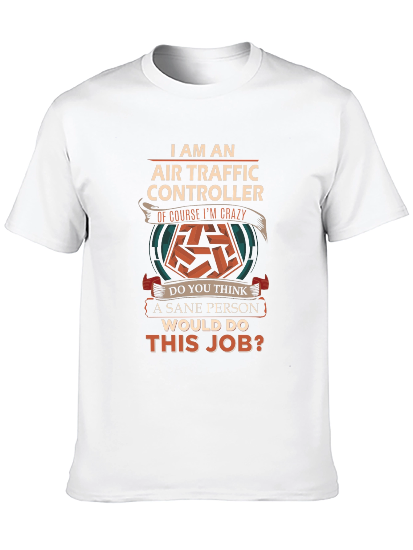 Air Traffic Controller Crazy Job T-Shirt