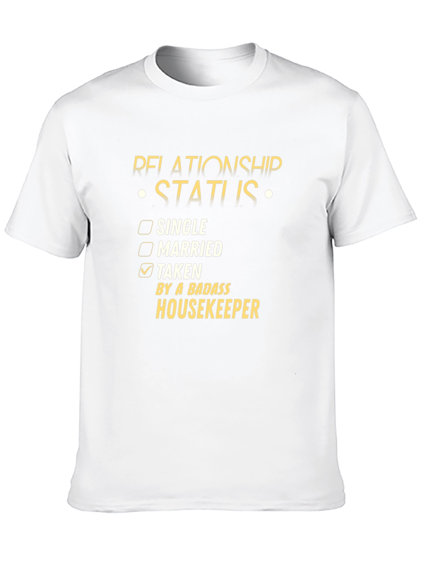 Relationship Status: Taken by a Badass Housekeeper T-Shirt