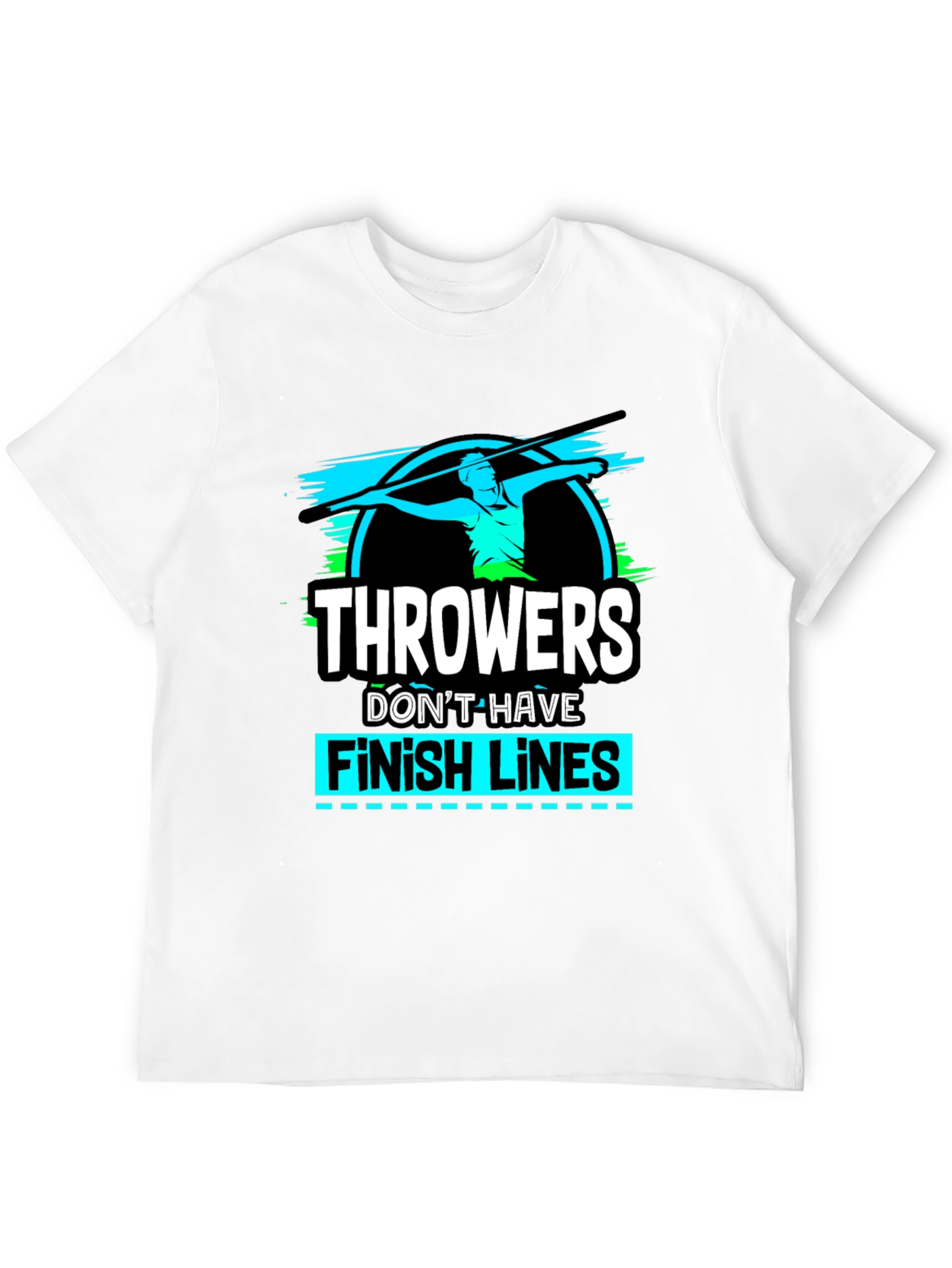 Throwers Dont Have Finish Lines Graphic Tee