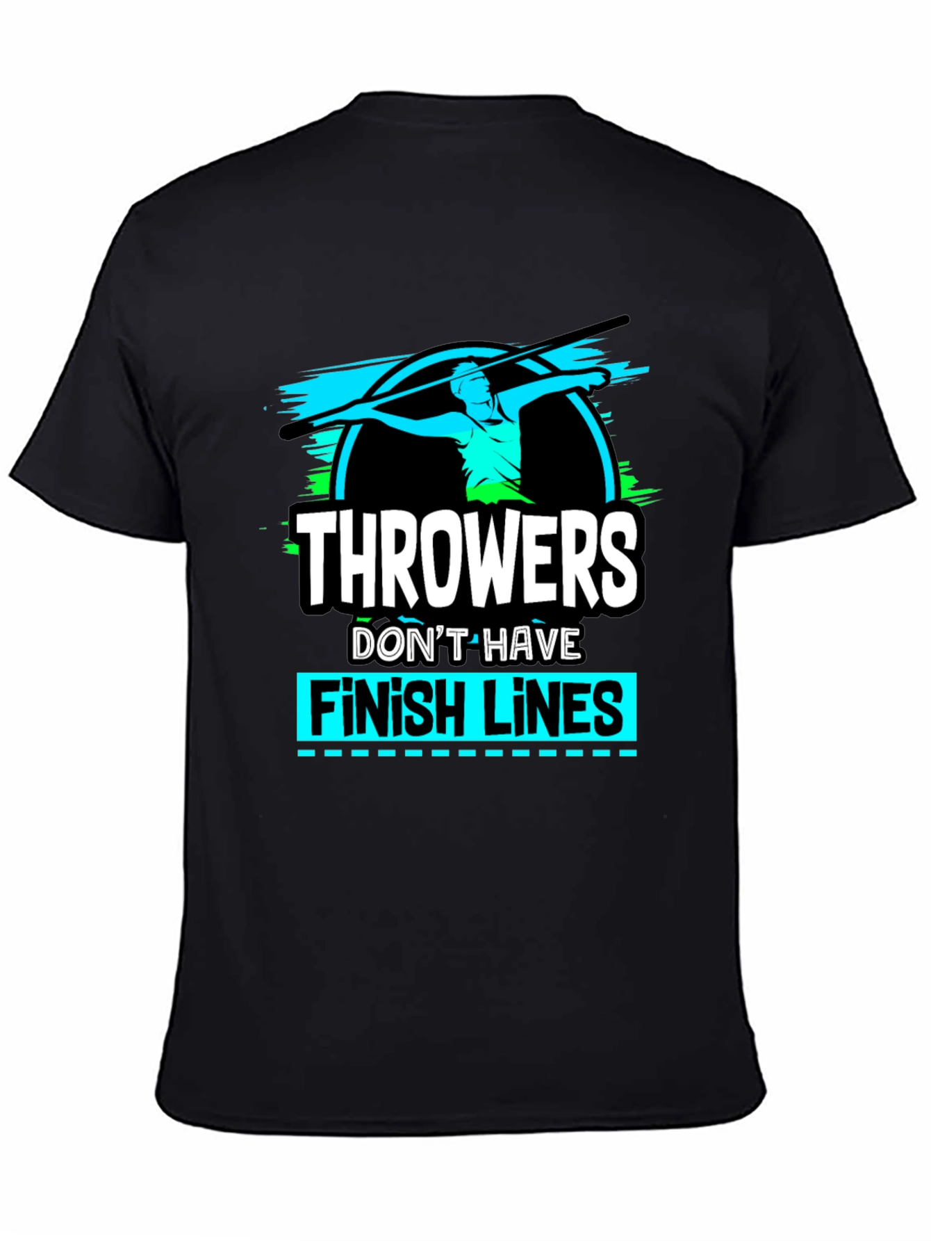 Throwers Dont Have Finish Lines Graphic Tee