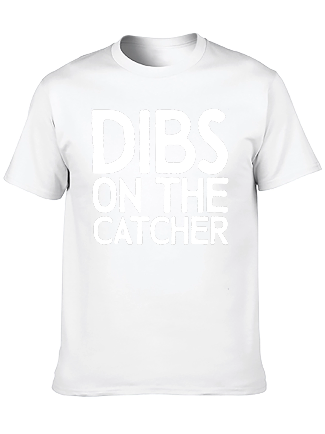 Dibs On The Catcher T-Shirt