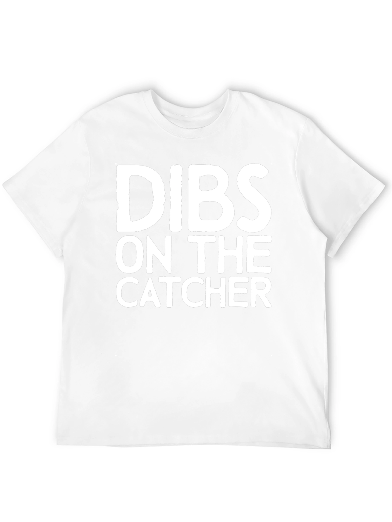 Dibs On The Catcher T-Shirt
