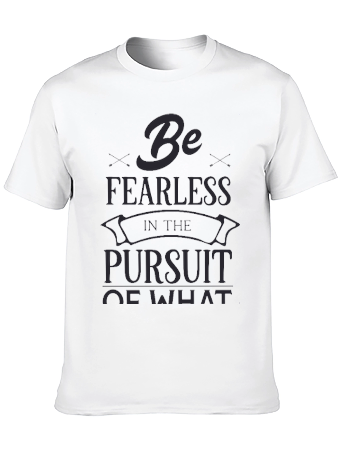 Be Fearless T-Shirt - Inspirational Graphic Tee