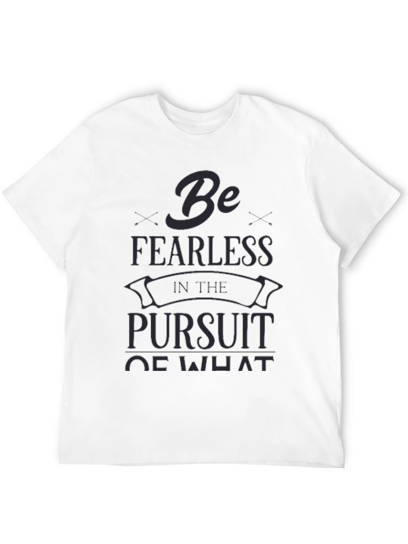 Be Fearless T-Shirt - Inspirational Graphic Tee