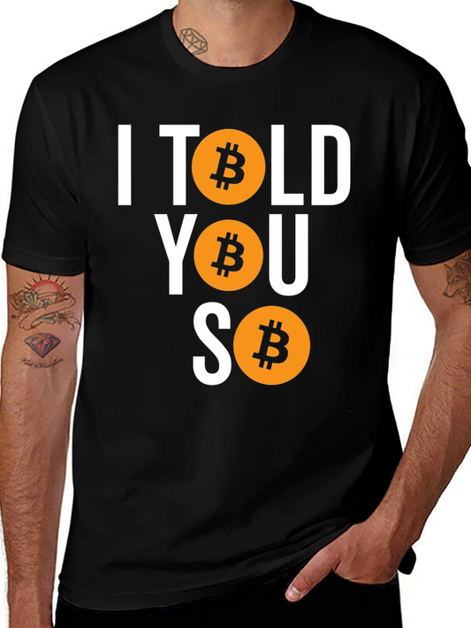 I Told You So Bitcoin Tee - Crypto Investor T-Shirt