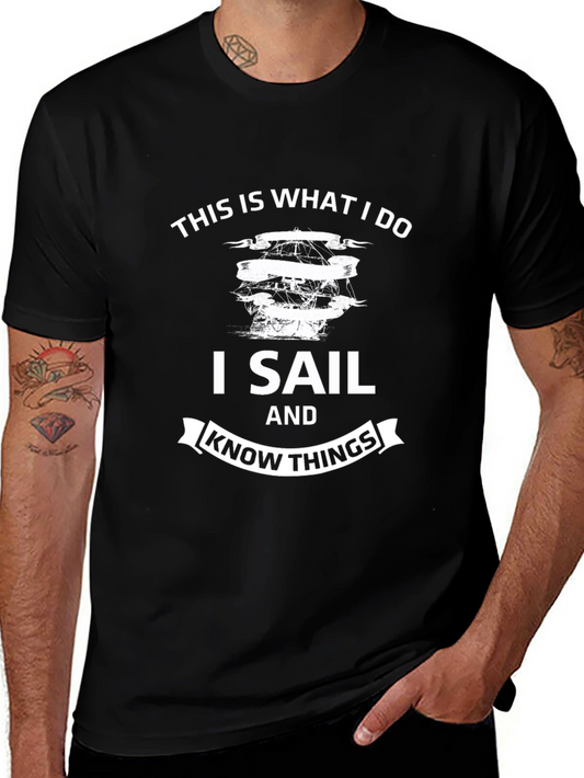 I Sail and Know Things T-Shirt