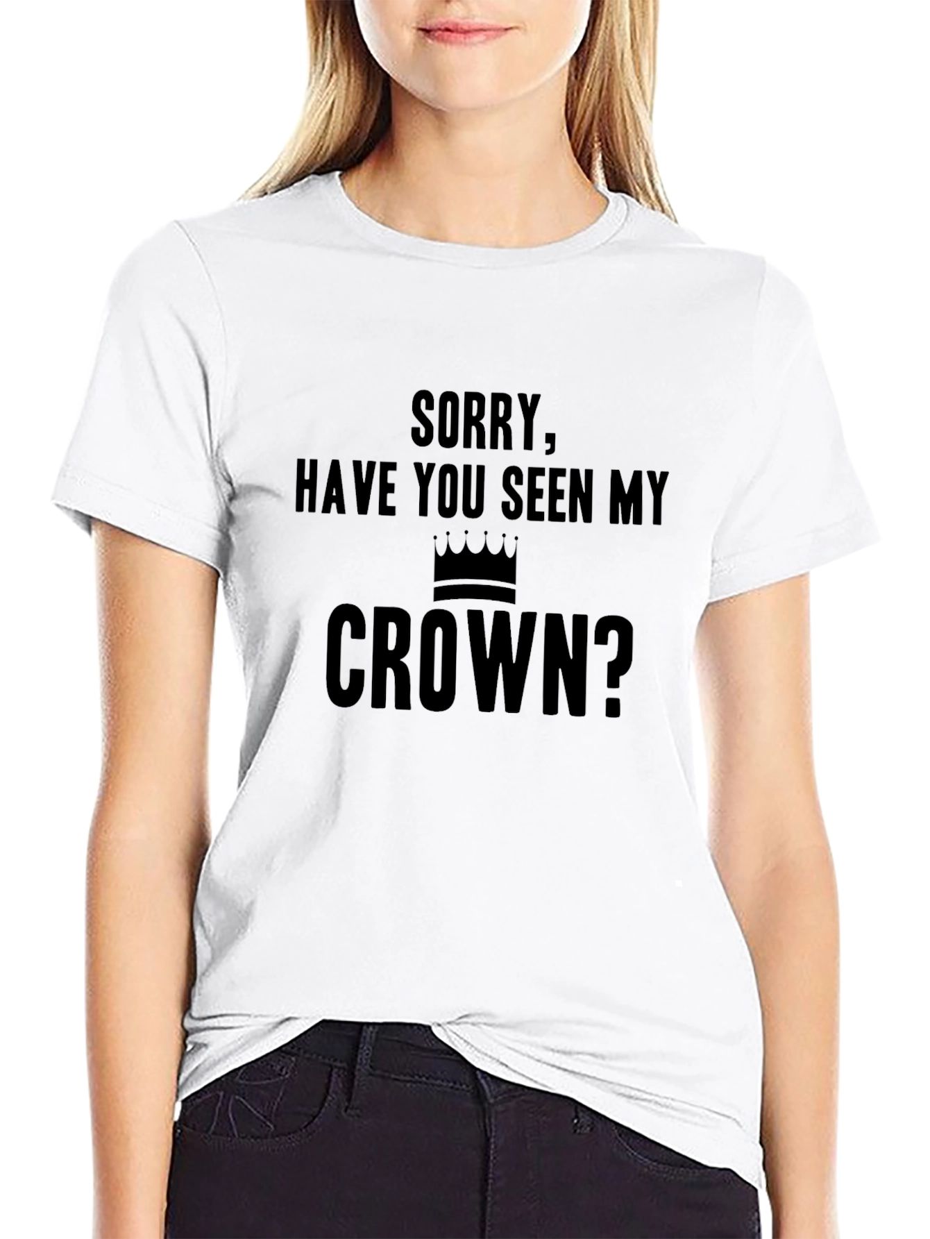 Funny Have You Seen My Crown Graphic Tee