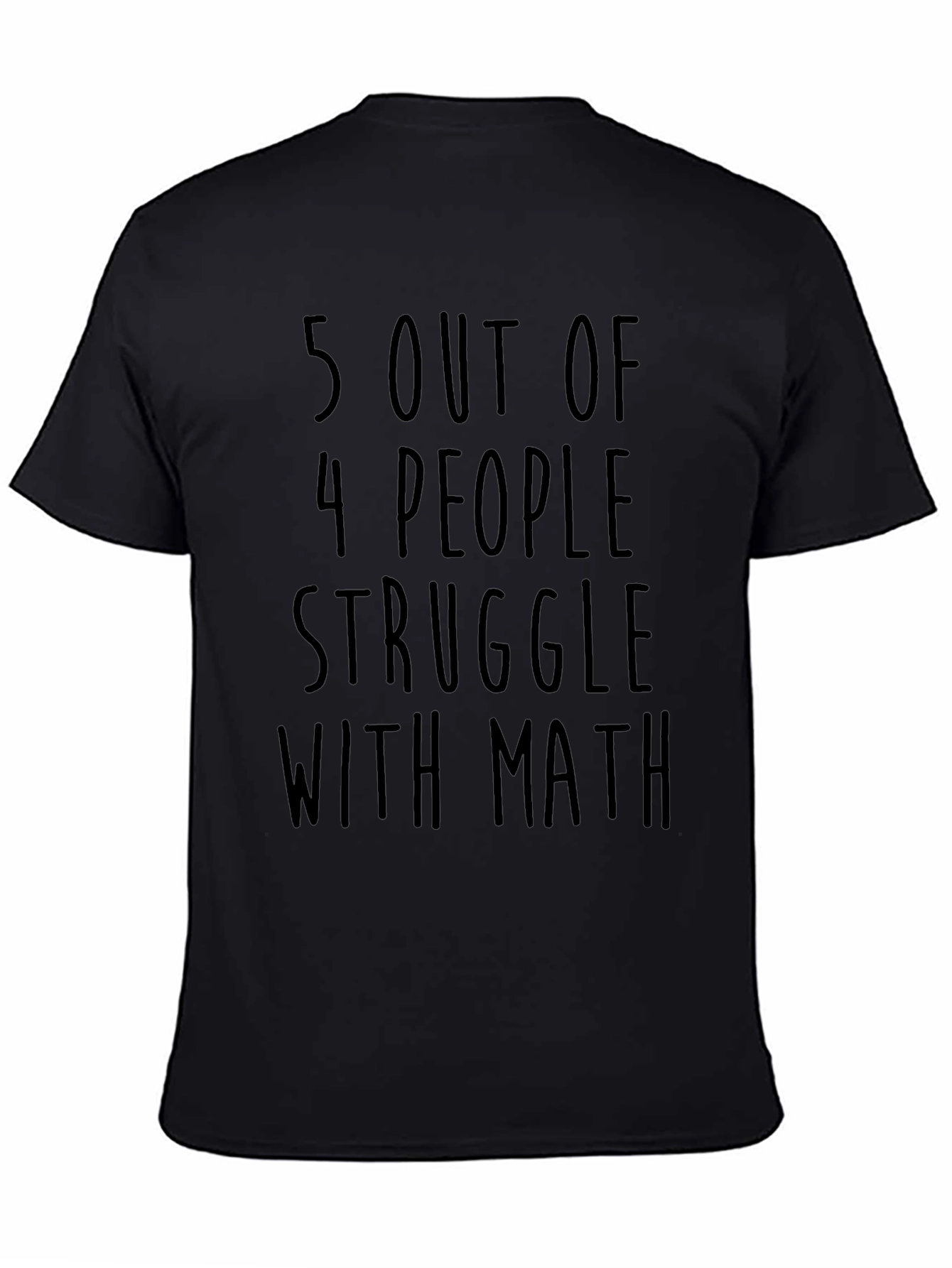 Funny Math T-Shirt: 5 Out of 4 People Struggle