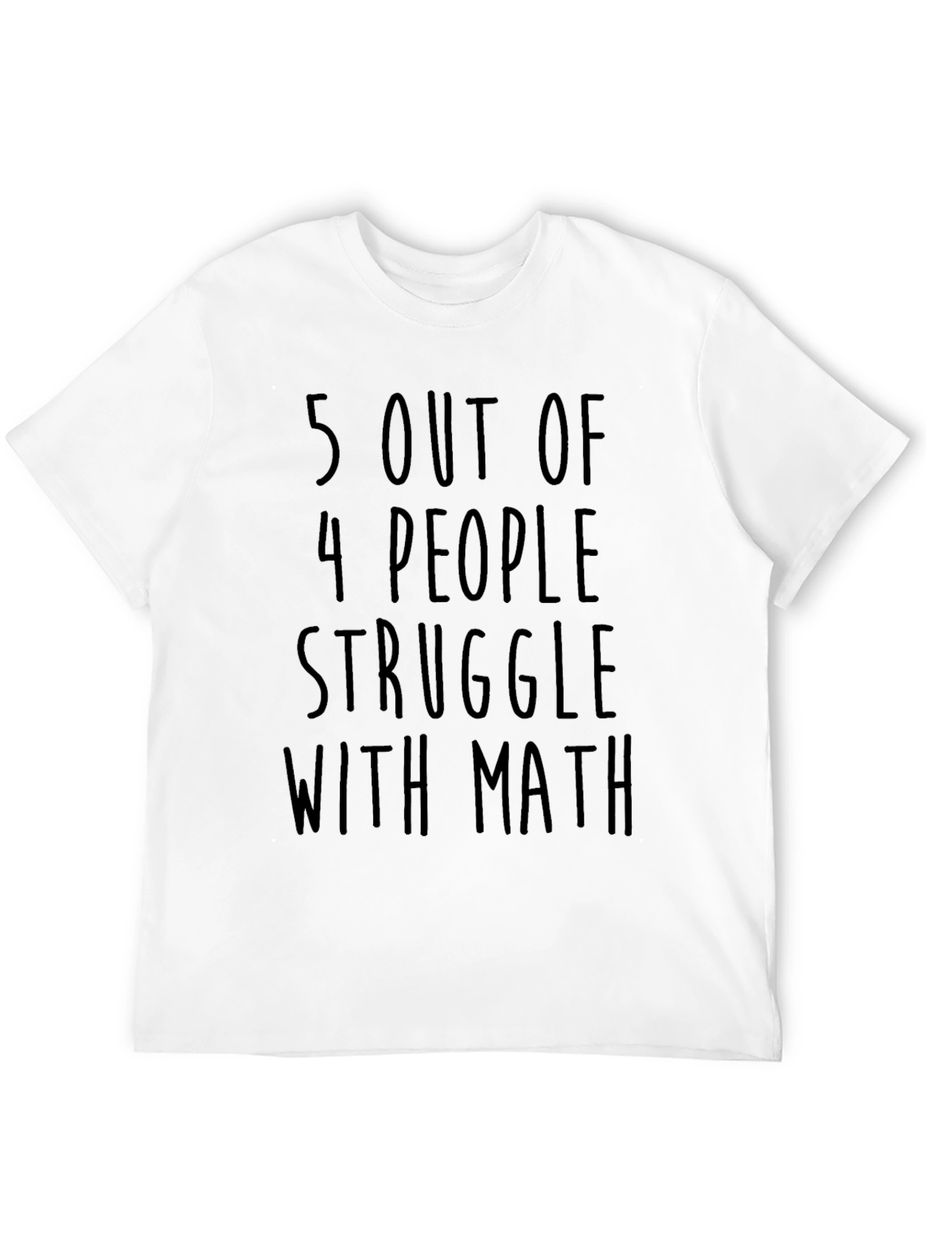 Funny Math T-Shirt: 5 Out of 4 People Struggle
