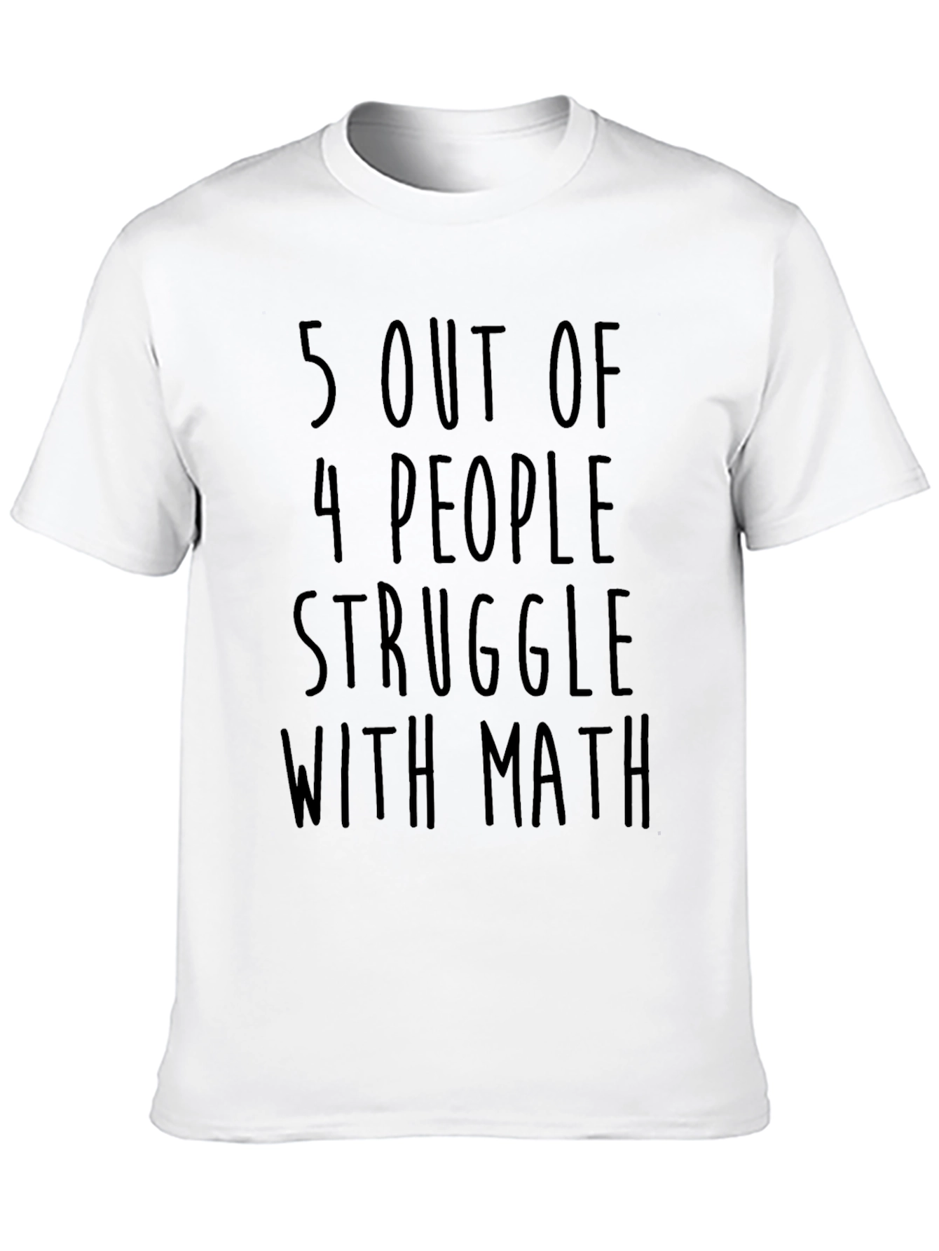Funny Math T-Shirt: 5 Out of 4 People Struggle