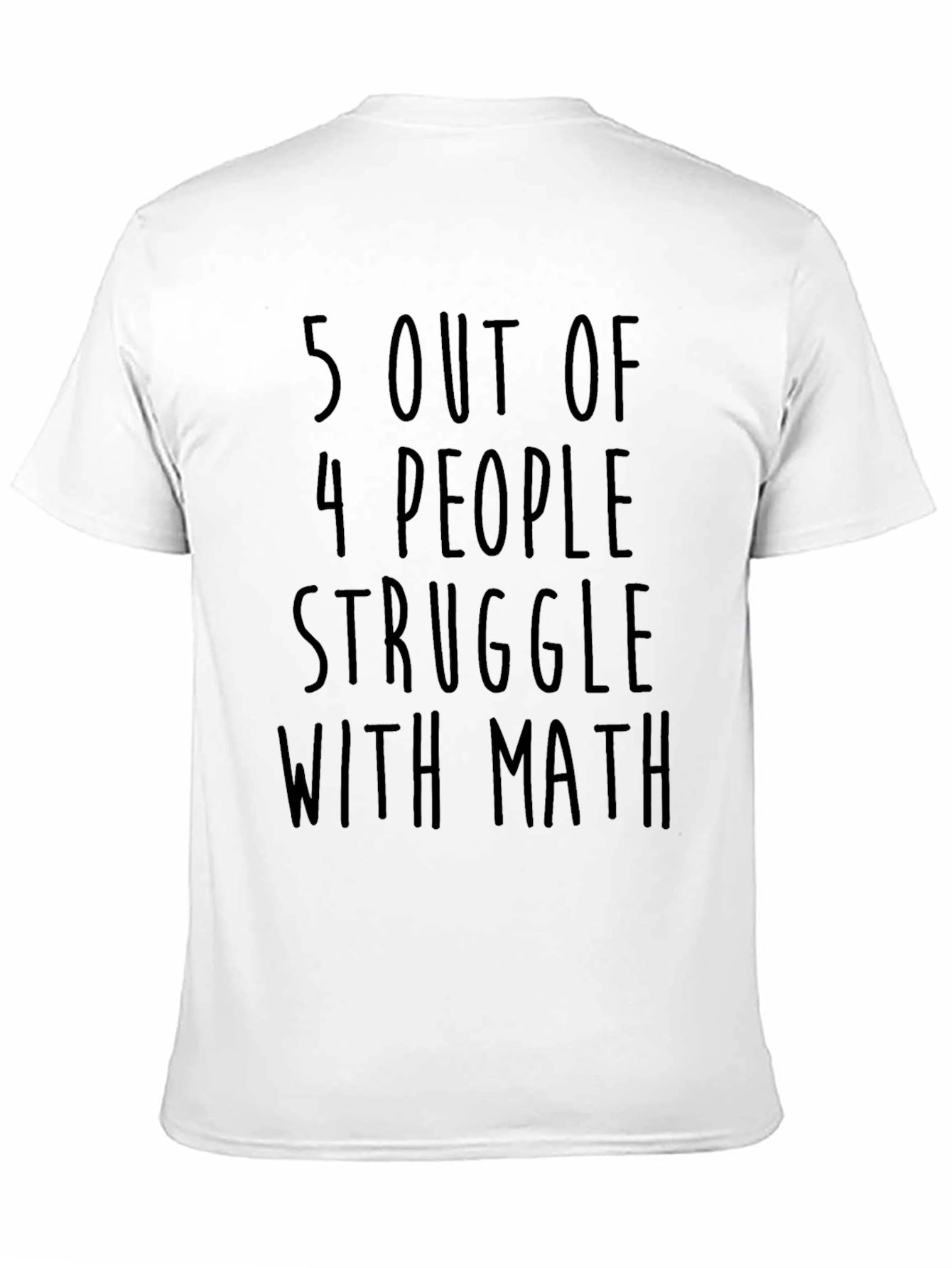 Funny Math T-Shirt: 5 Out of 4 People Struggle