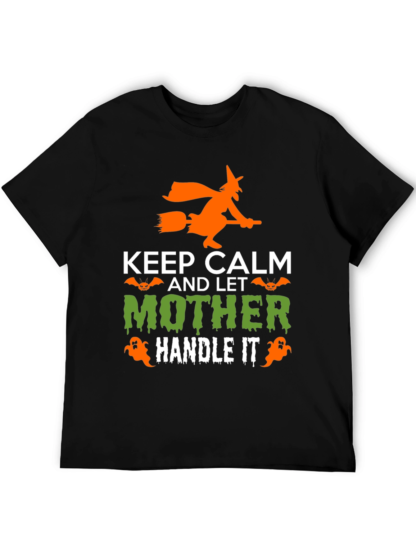 Keep Calm Mother Handle It Halloween T-Shirt