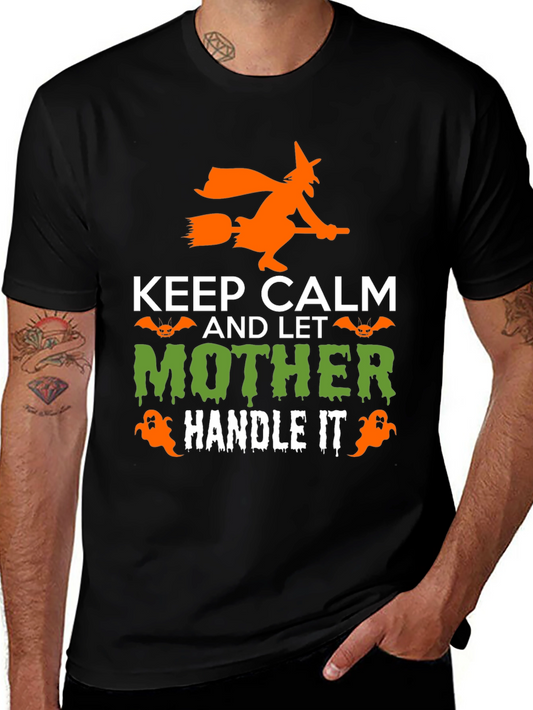Keep Calm Mother Handle It Halloween T-Shirt
