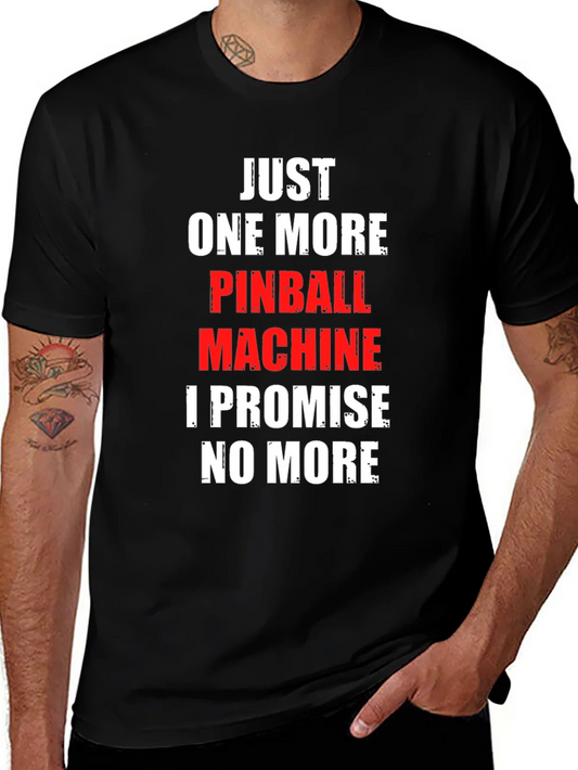Pinball Machine Promise T-Shirt - Just One More