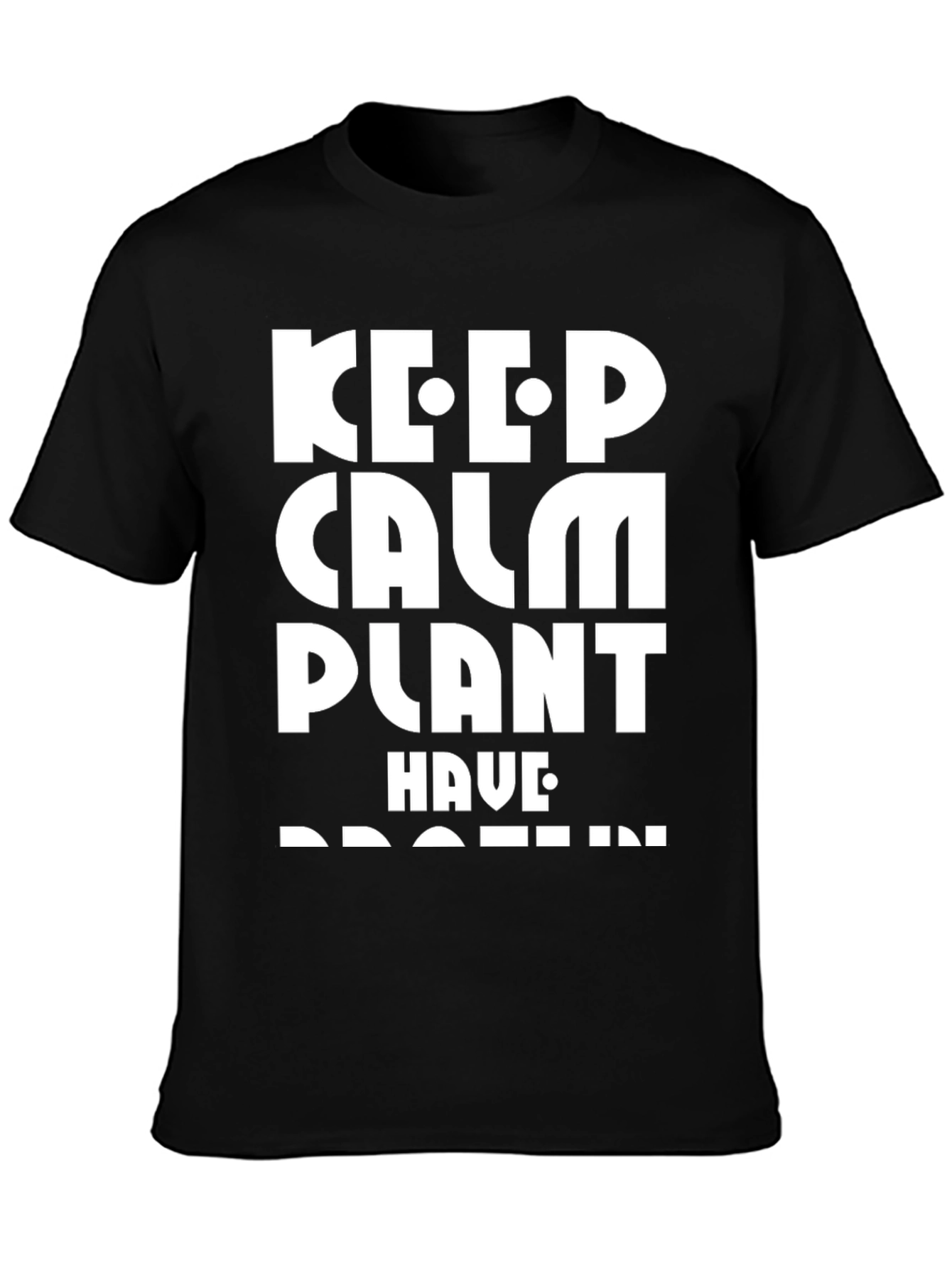 Keep Calm Plant Have Protein Vegan T-Shirt