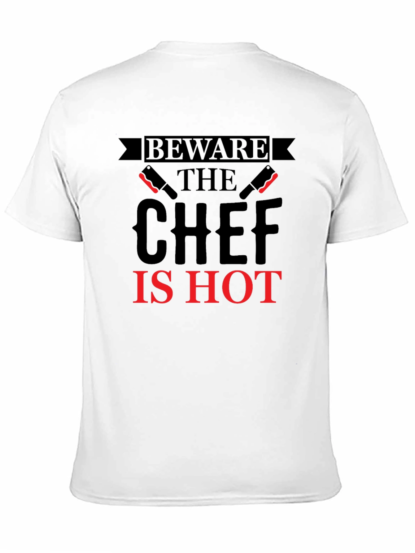 Beware The Chef Is Hot T-Shirt - Black