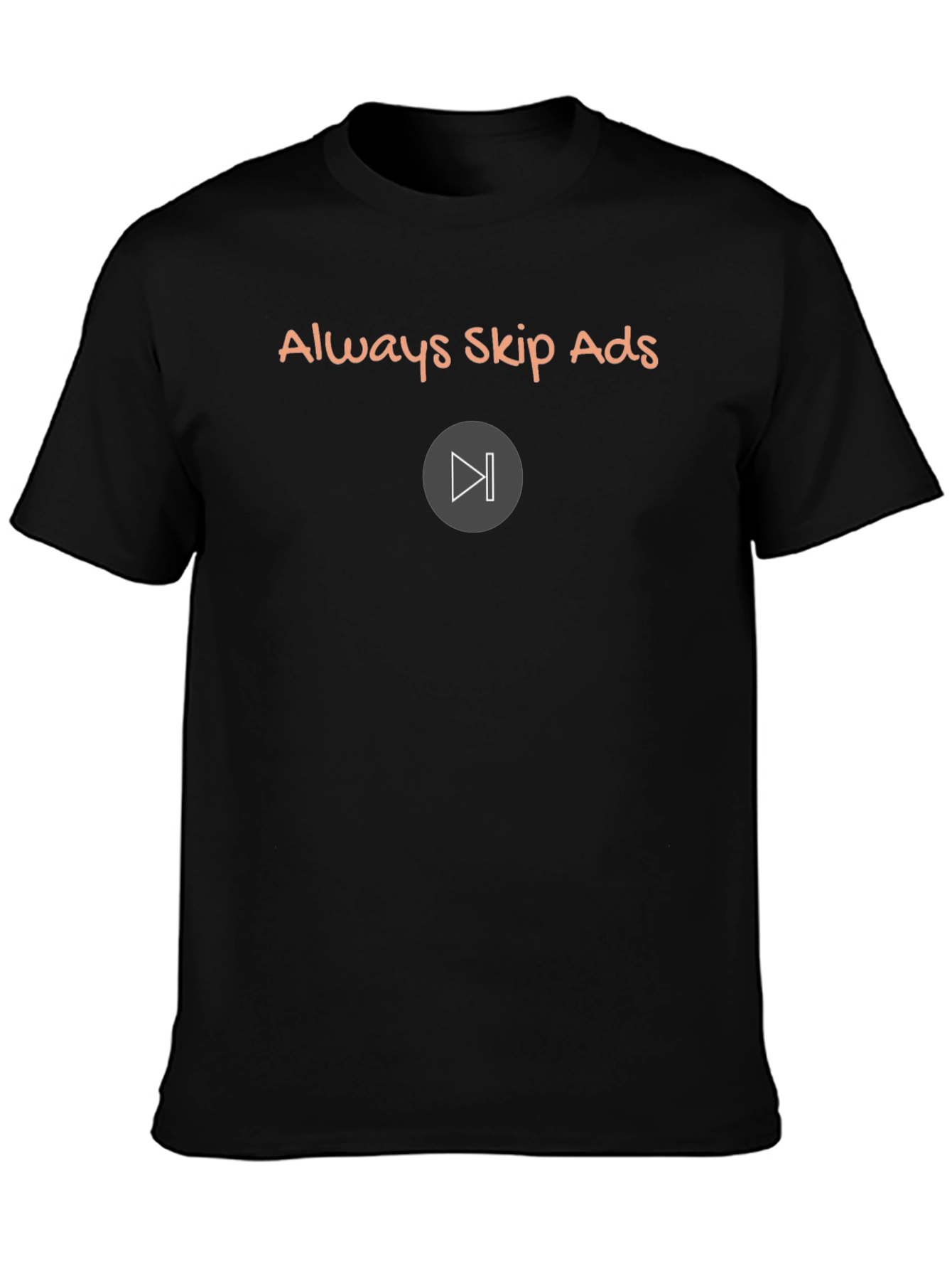 Always Skip Ads Black T-Shirt
