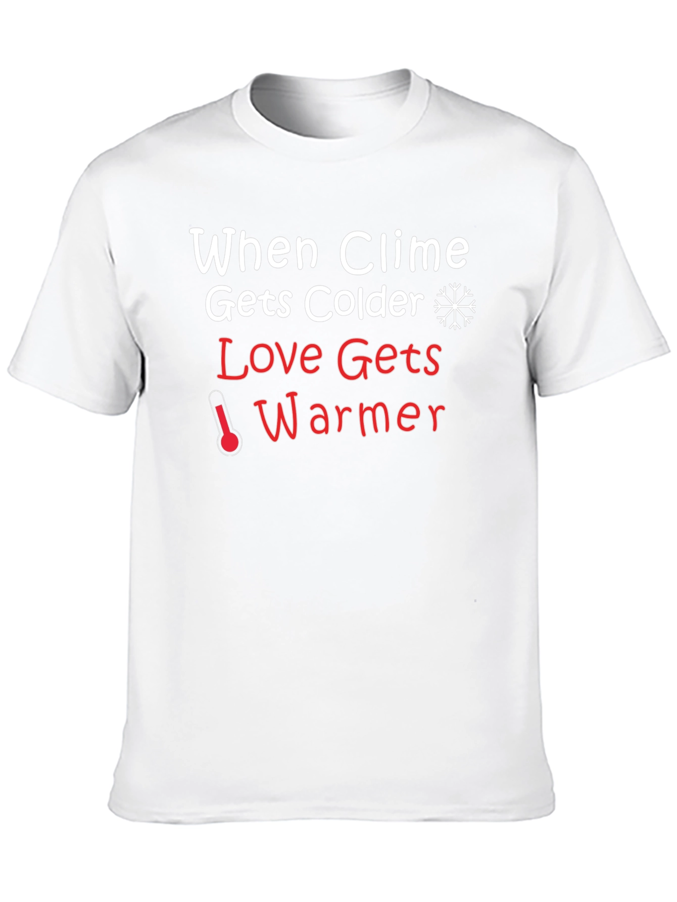 Climate Colder Love Warmer Black T-Shirt
