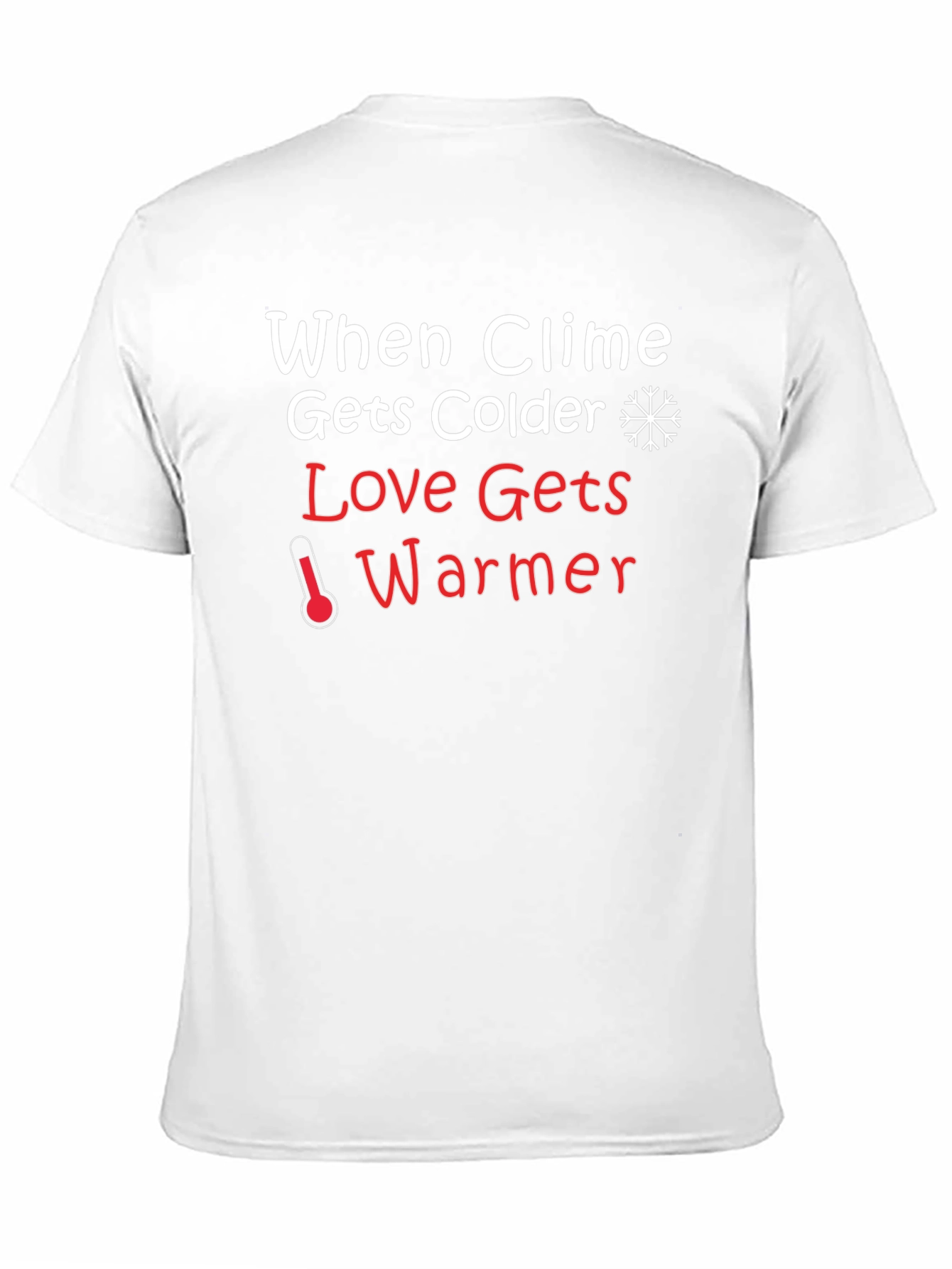 Climate Colder Love Warmer Black T-Shirt