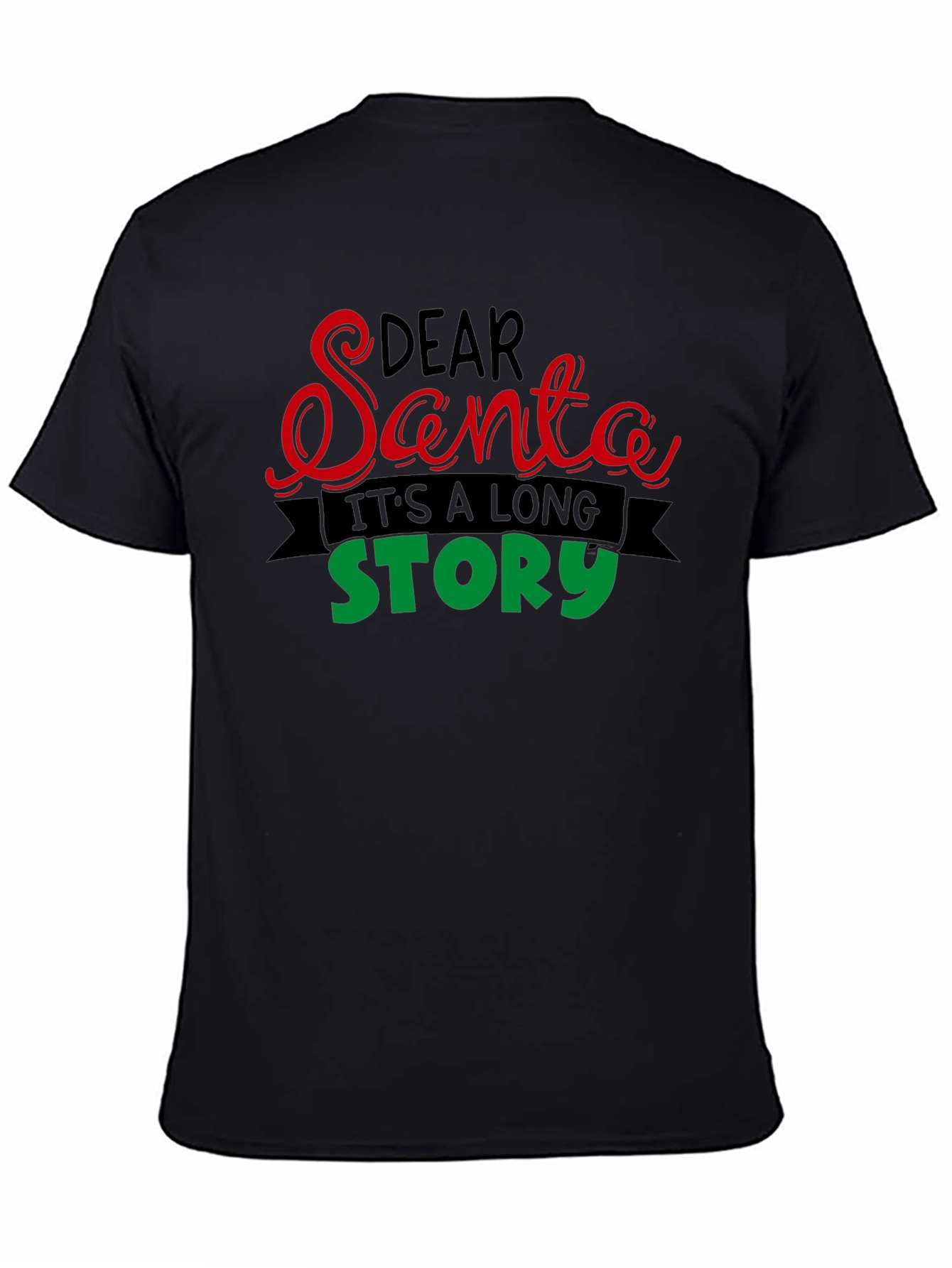 Dear Santa Its a Long Story T-Shirt