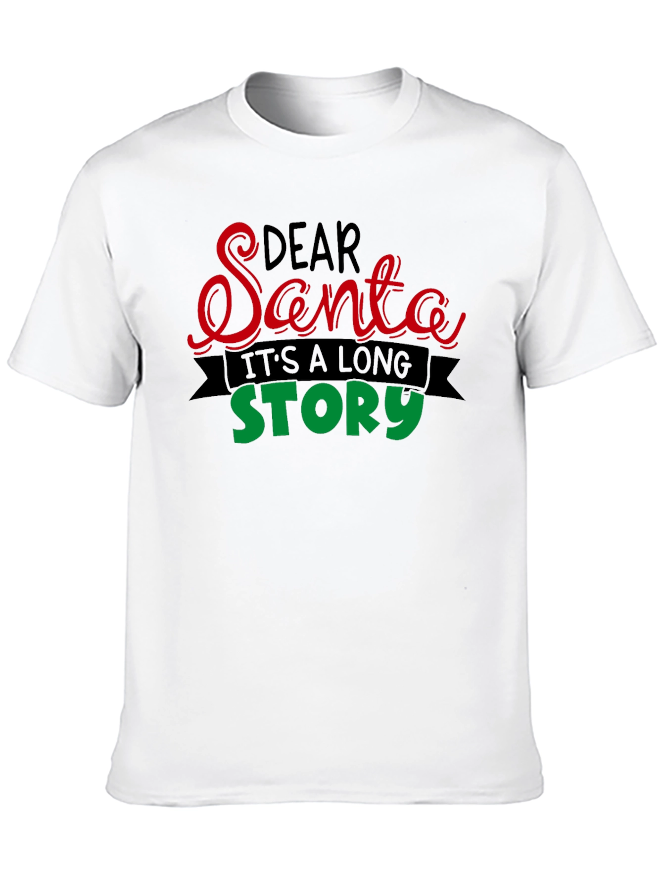 Dear Santa Its a Long Story T-Shirt