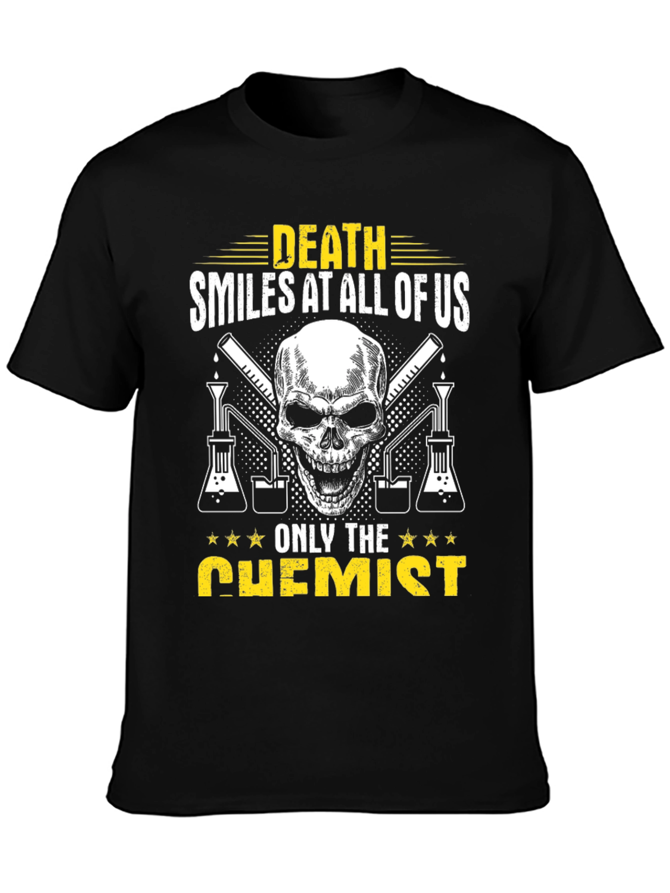 Death Smiles at All Of Us Chemist T-Shirt